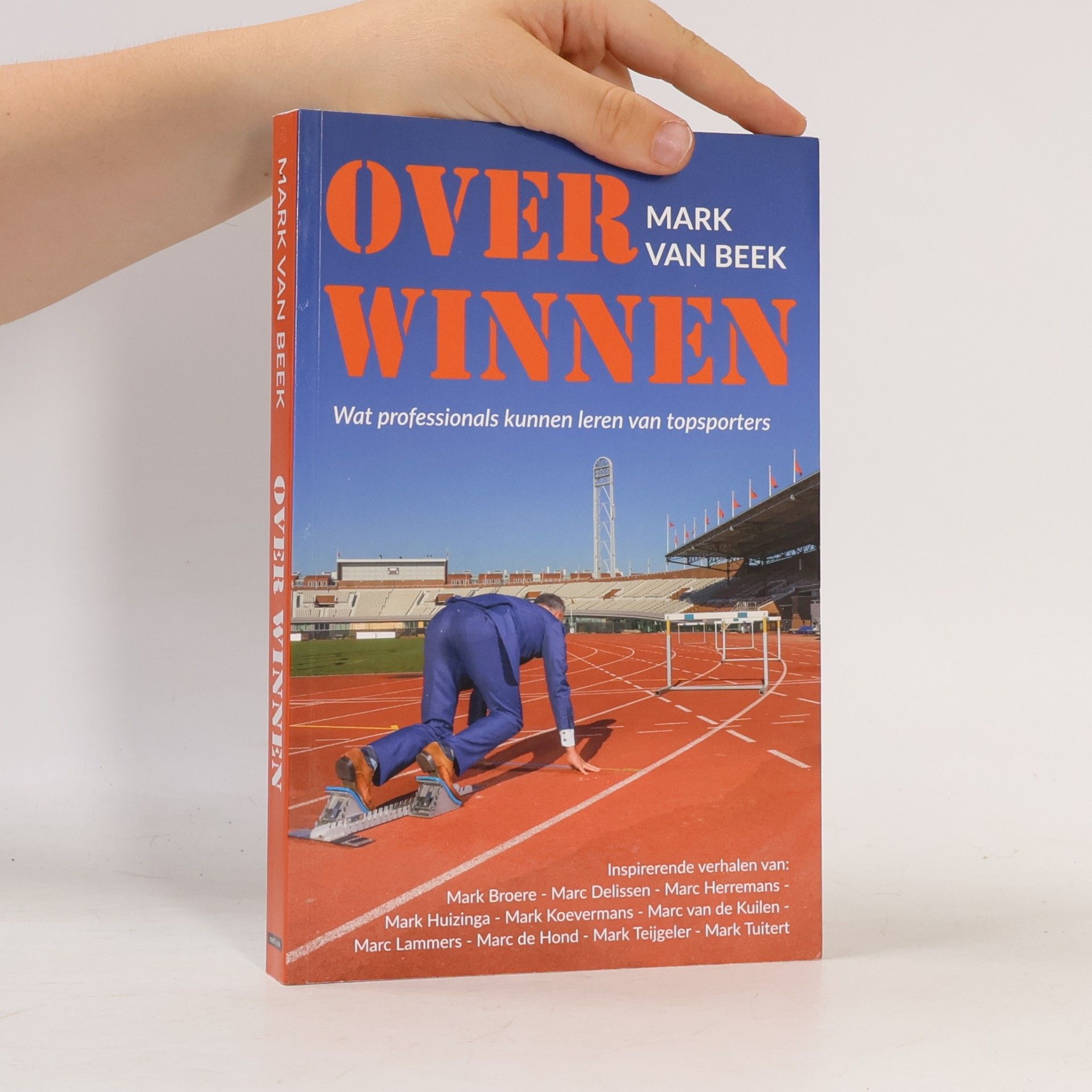 Mark Teijgeler Over winnen: Wat professionals kunnen leren van topsporters