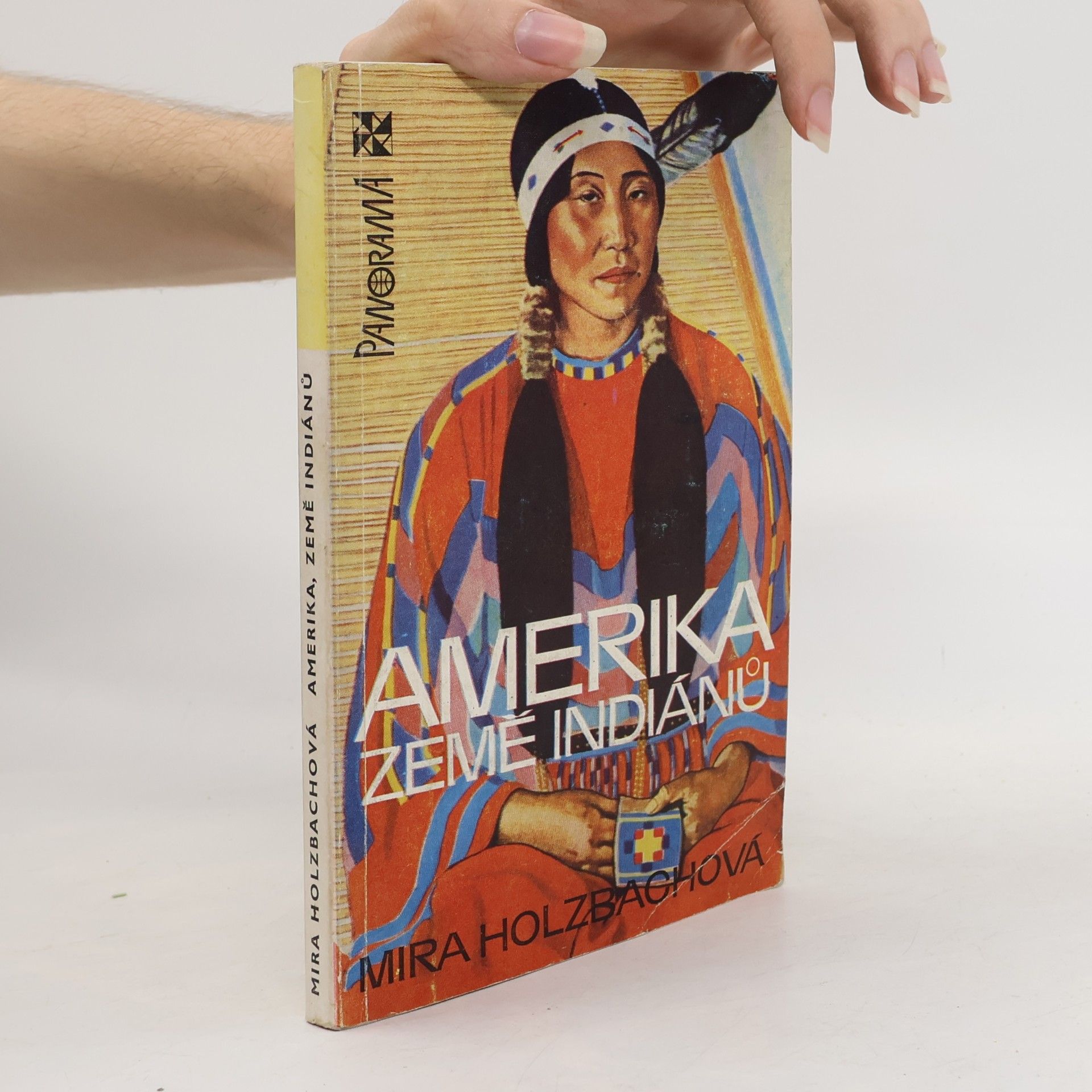 Mira Holzbachová Amerika, země Indiánů