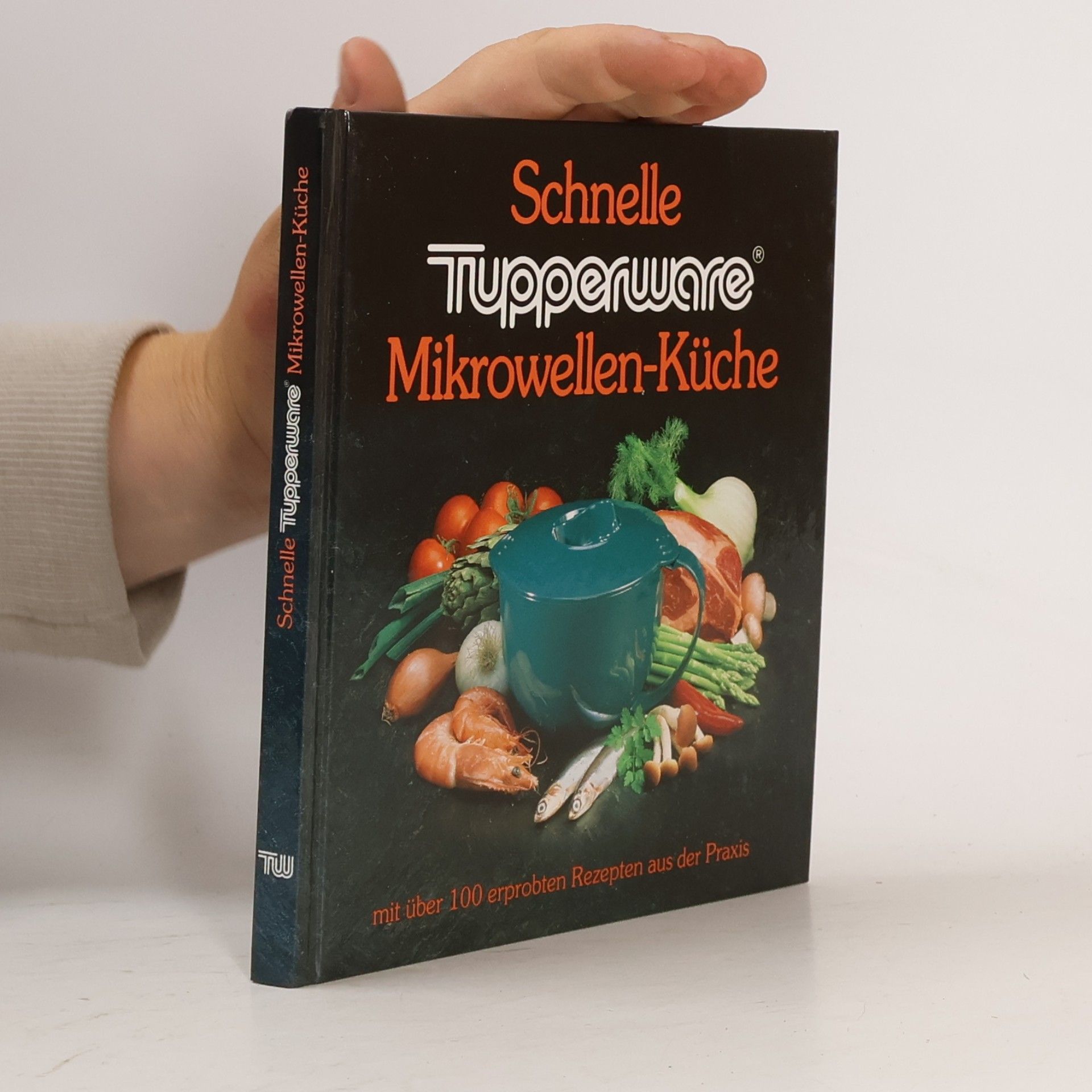 Autorenkollektiv Schnelle Tupperware Mikrowellen-Küche