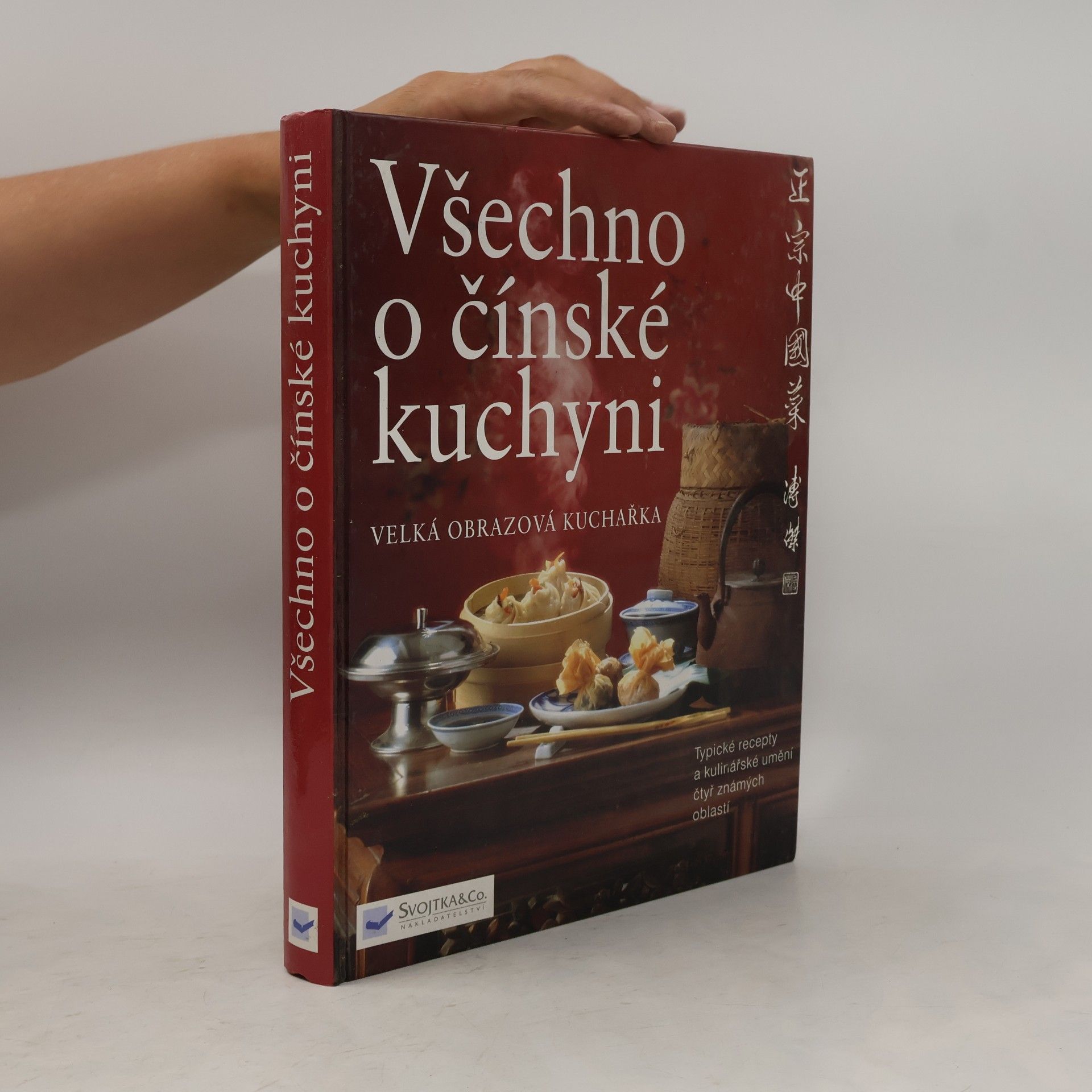 Autorenkollektiv Všechno o čínské kuchyni: Velká obrazová kuchařka