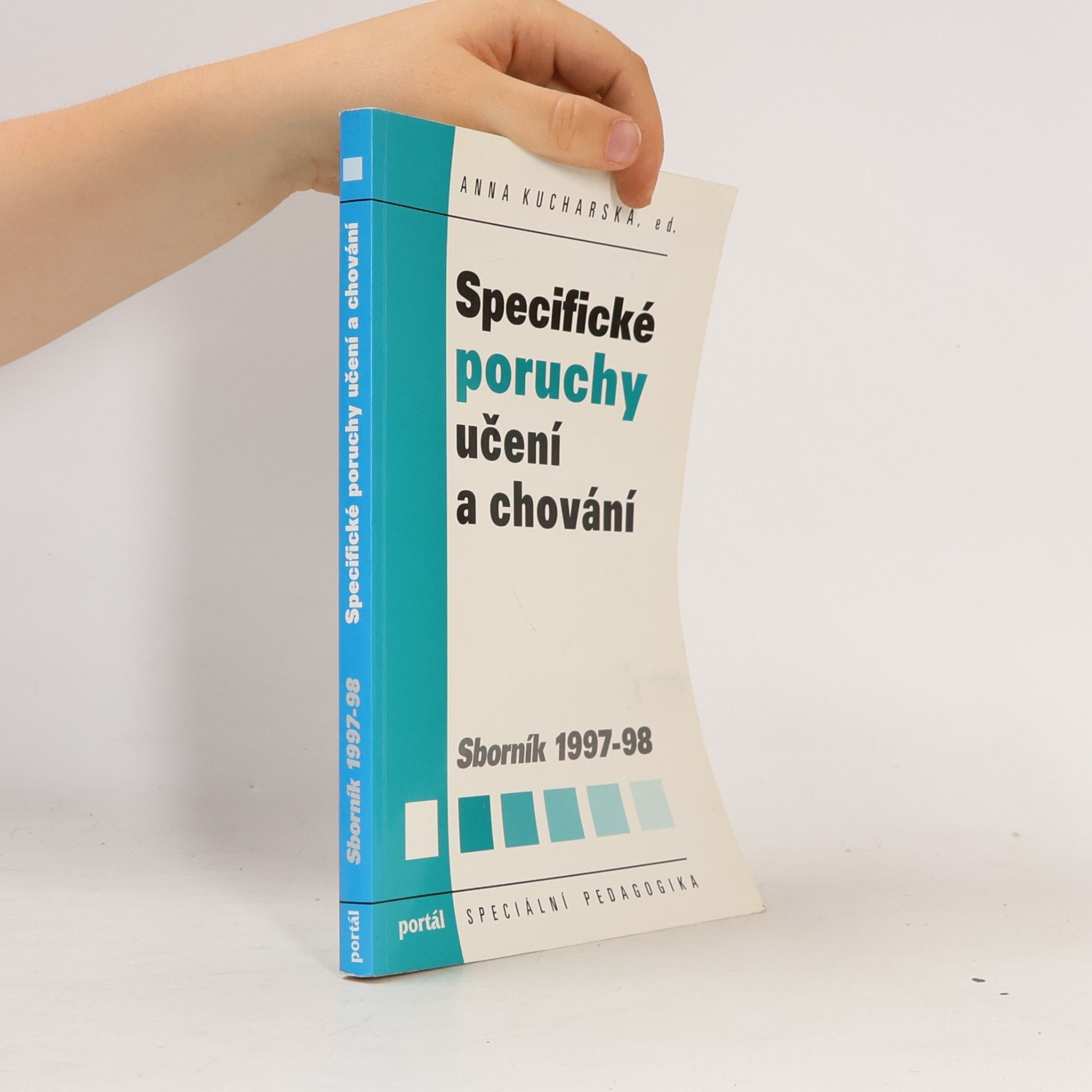 Anna Kucharská Specifické poruchy učení a chování : sborník 1997-98
