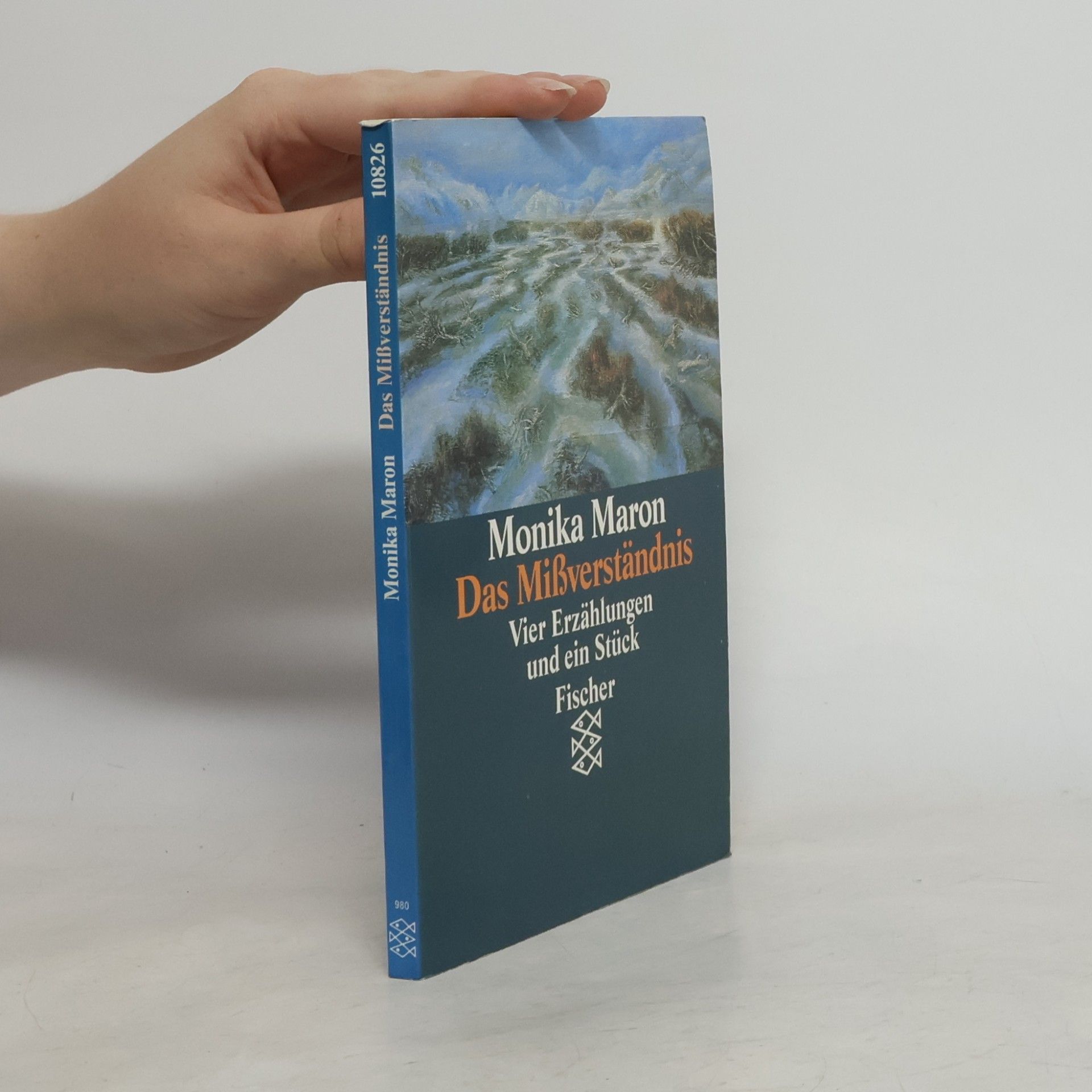 Monika Maron Das Mißverständnis: Vier Erzählungen Und Ein Stück