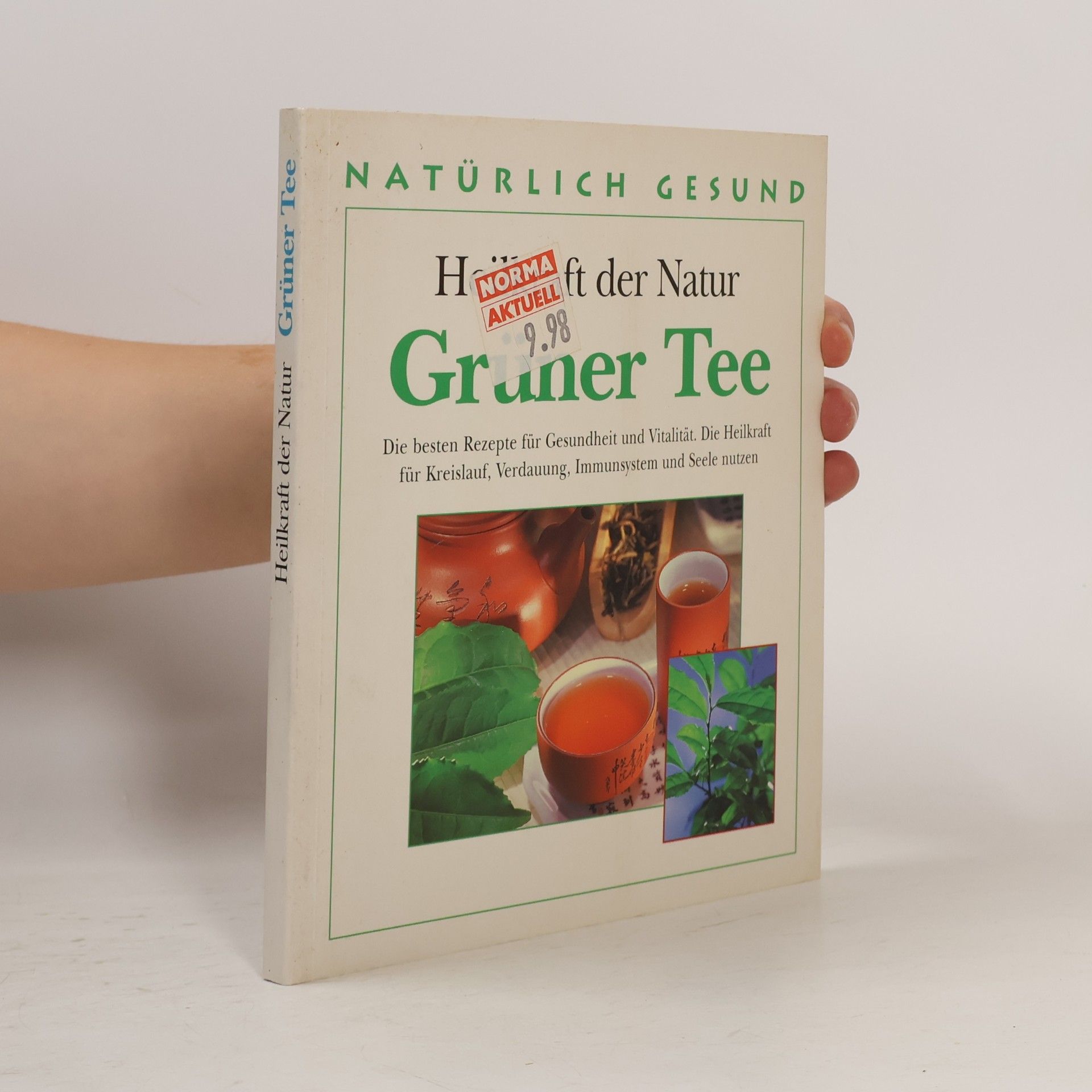 Jörg Zittlou Heilkraft der Natur. Grüner Tee