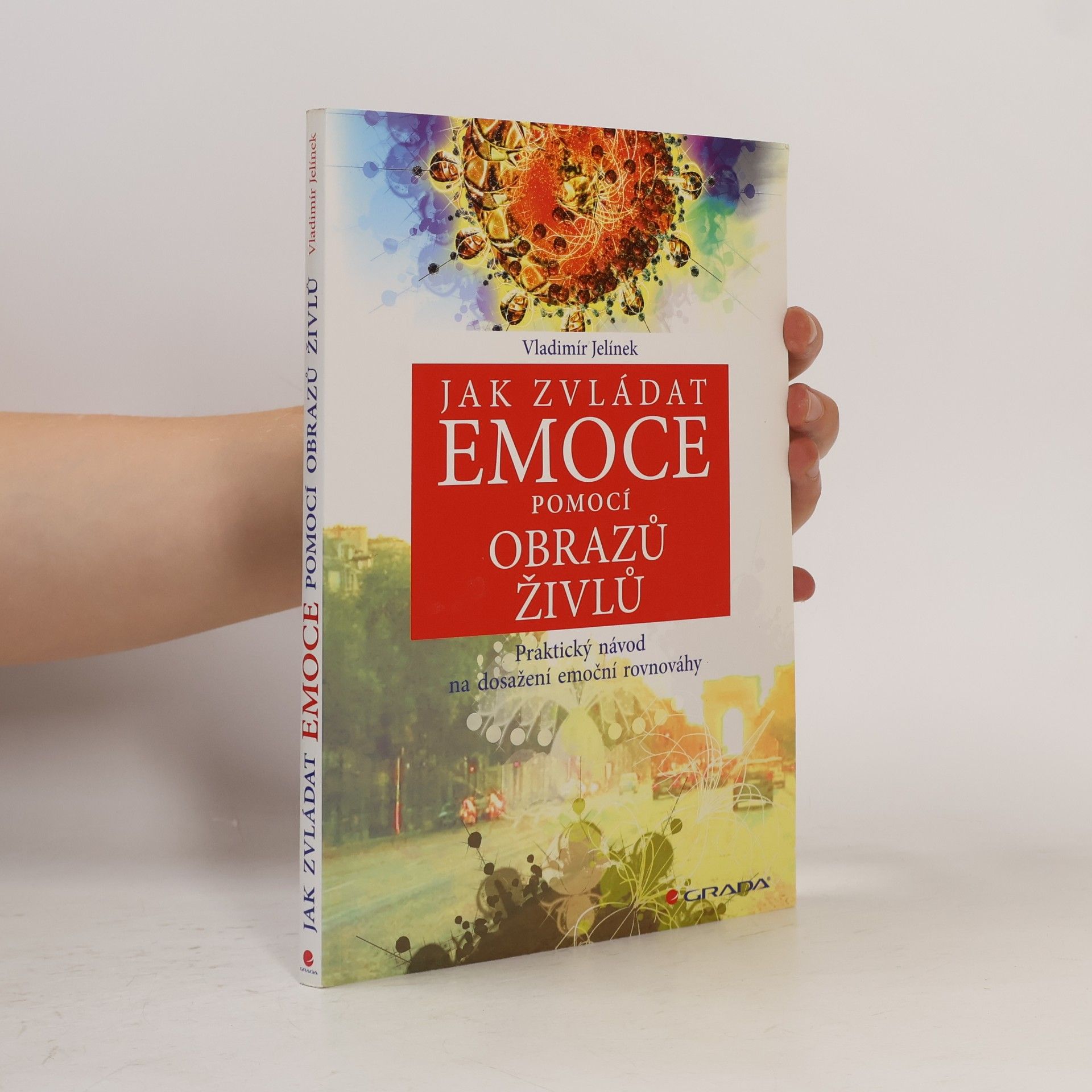 Vladimír Jelínek Jak zvládat emoce pomocí obrazů živlů