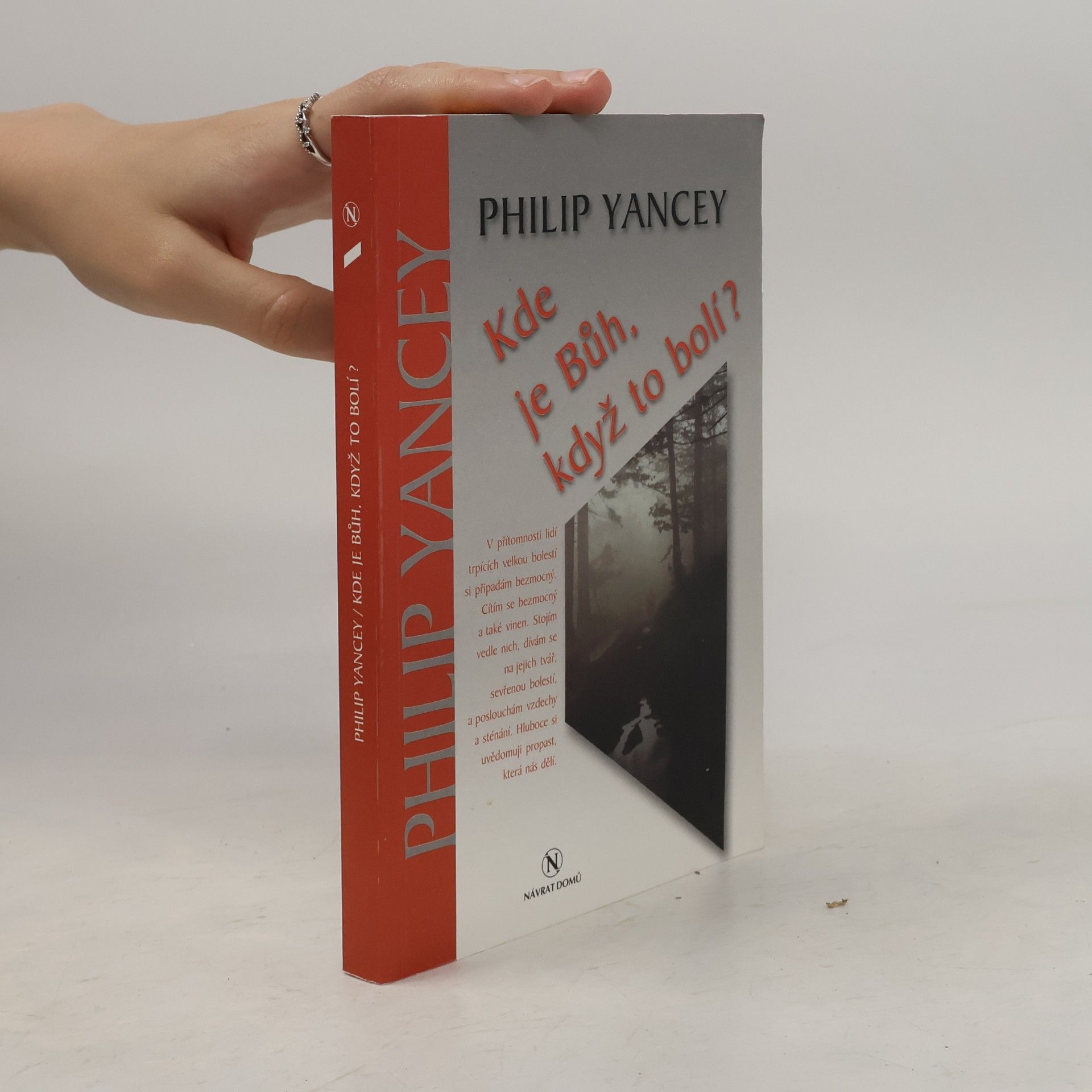 Philip D. Yancey Kde je Bůh, když to bolí?