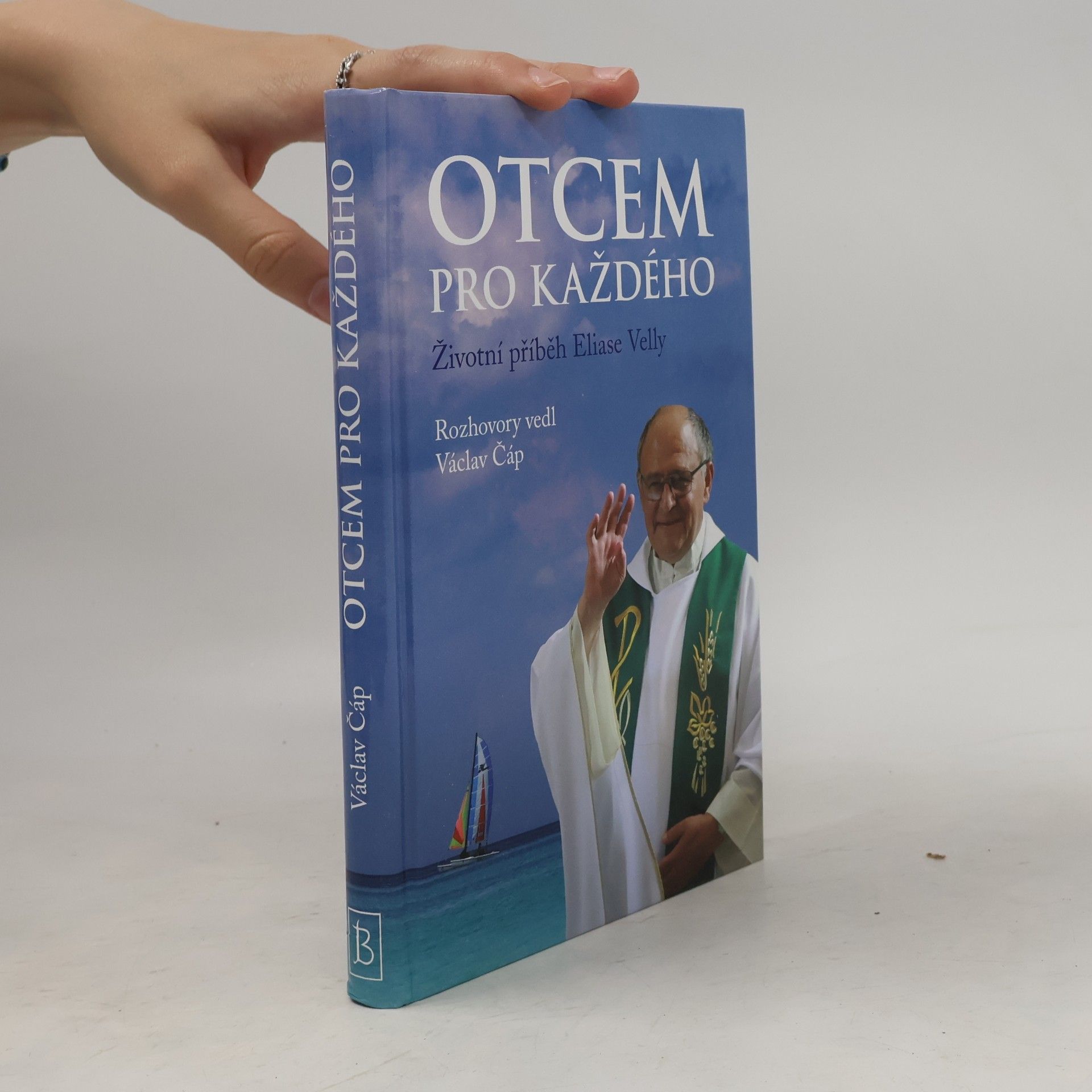 Václav Čáp Otcem pro každého - Životní příběh Eliase Velly