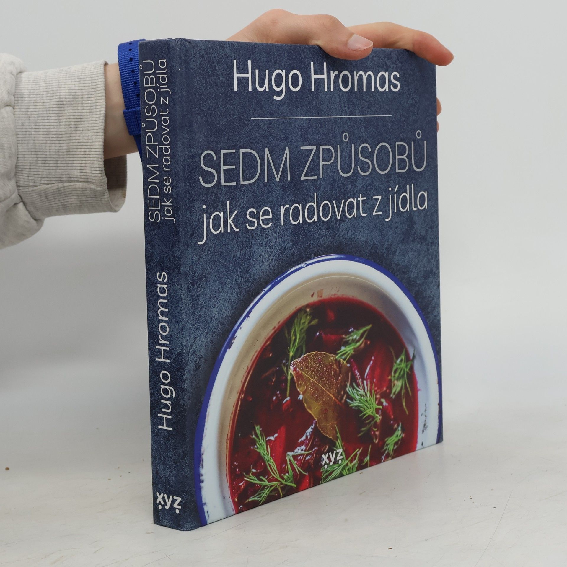 Hugo Hromas Sedm způsobů jak se radovat z jídla