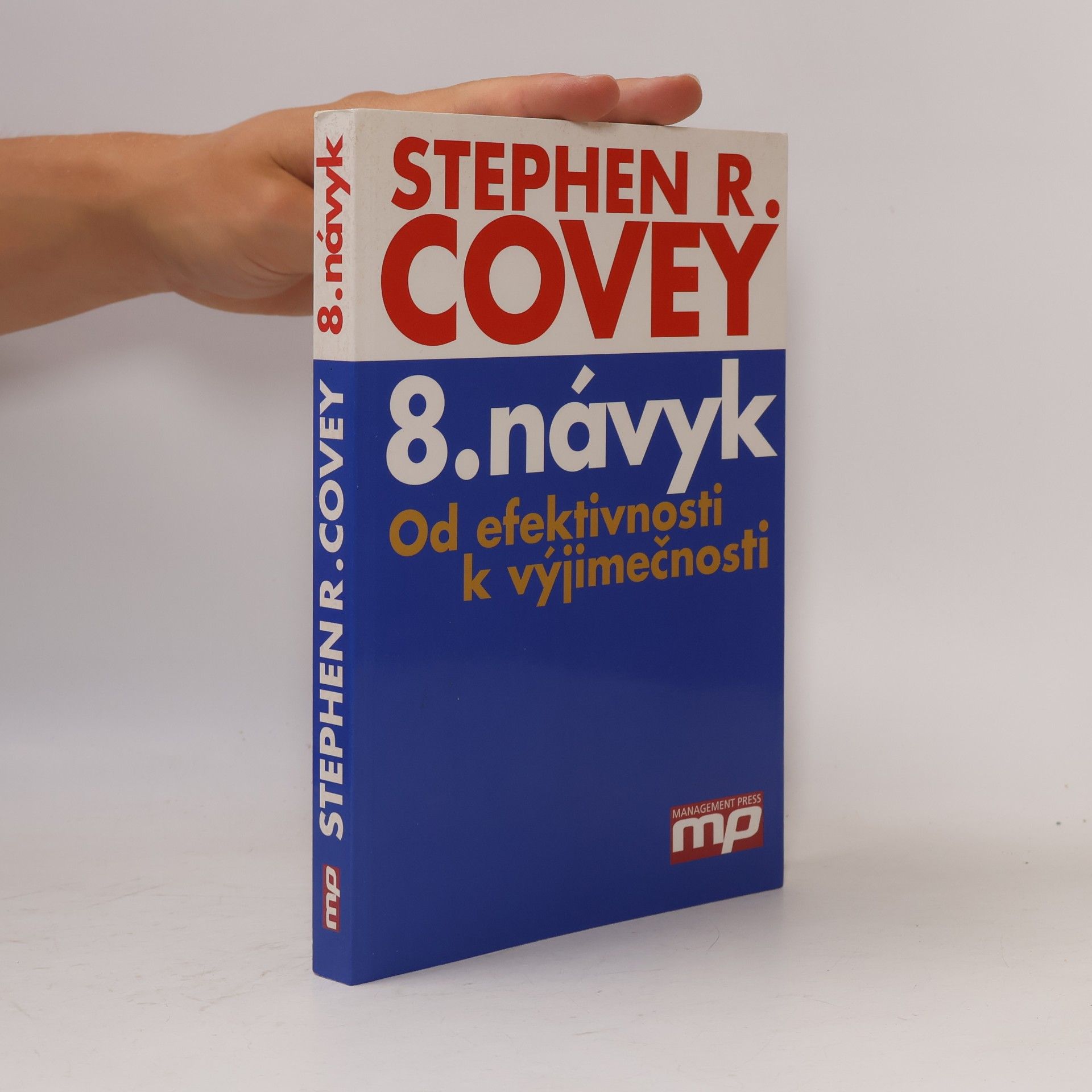 Stephen Covey 8. návyk: Od efektivnosti k výjimečnosti