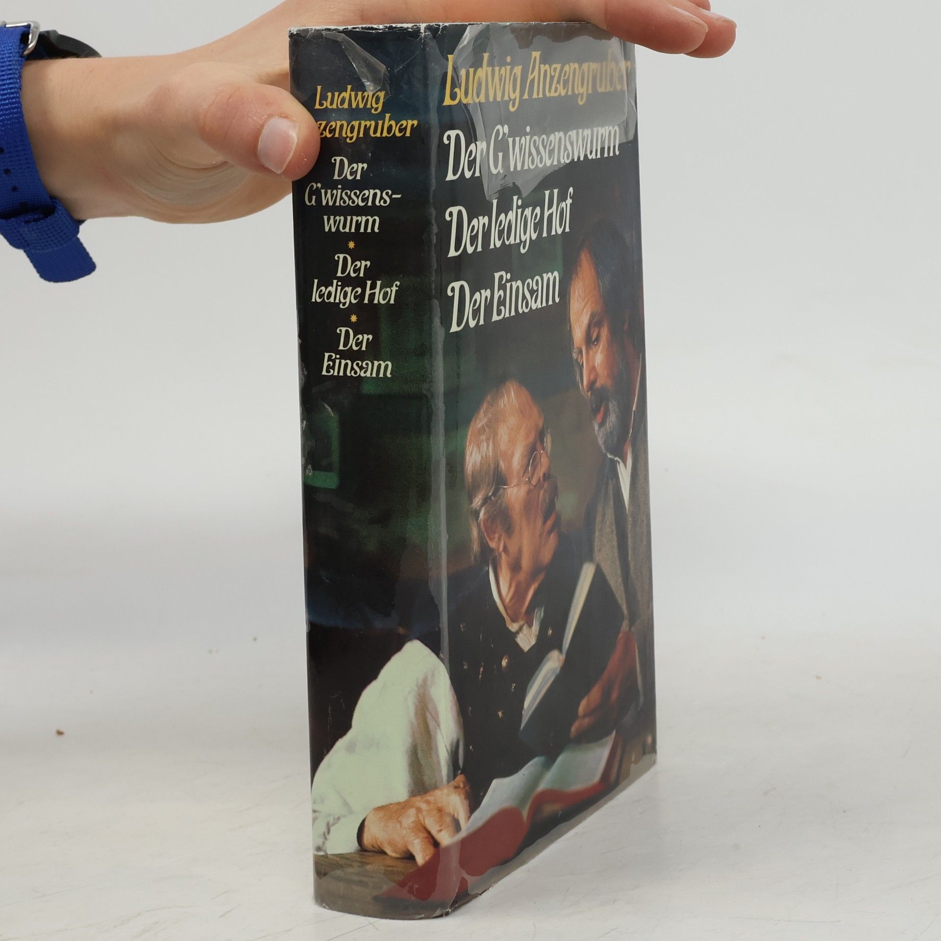 Ludwig Anzengruber Der G'wissenswurm. Der ledige Hof. Der Einsam