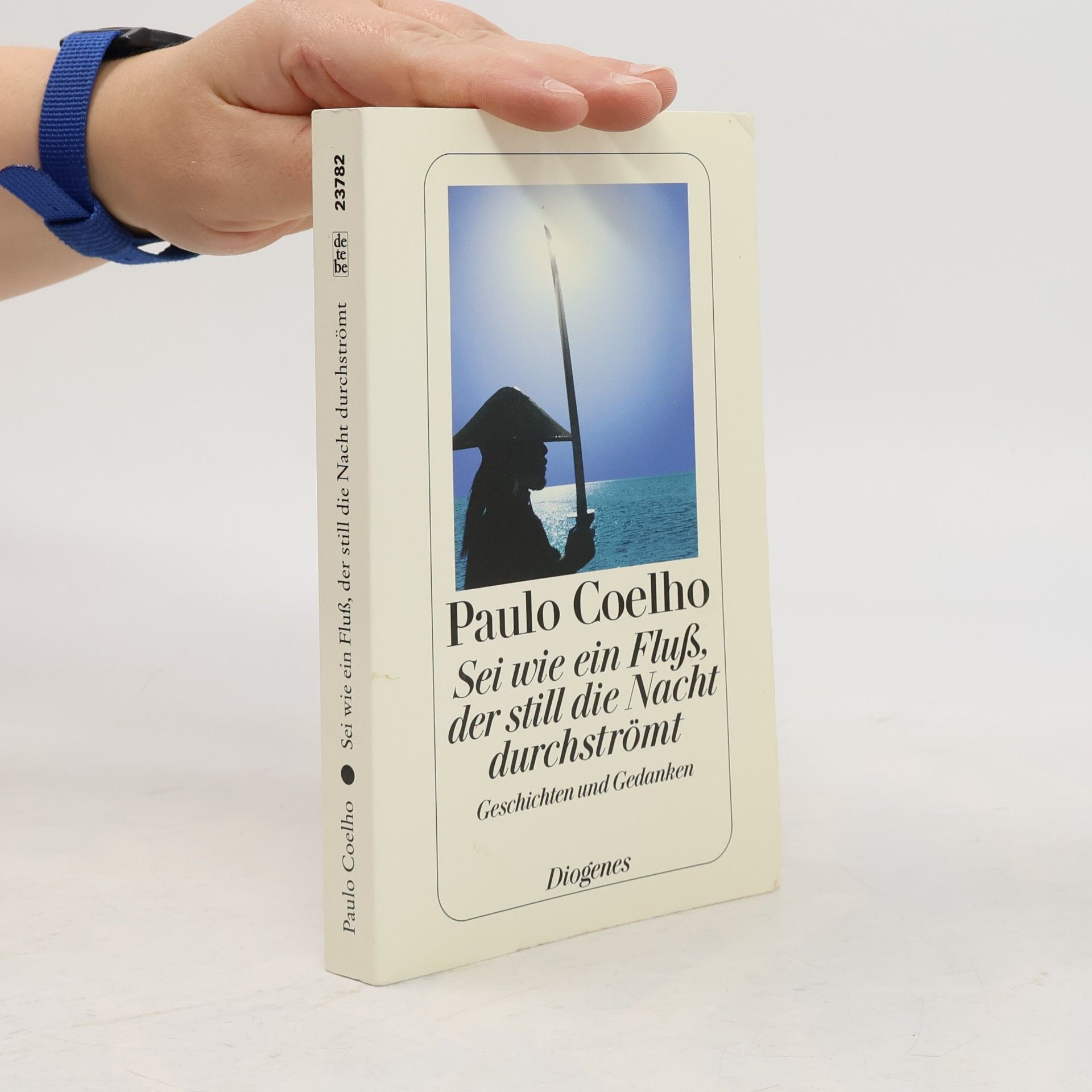 Paulo Coelho Sei wie ein Fluß, der still die Nacht durchströmt