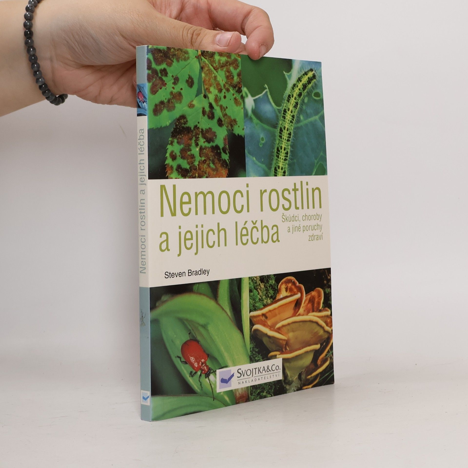 Steve Bradley Nemoci rostlin a jejich léčba