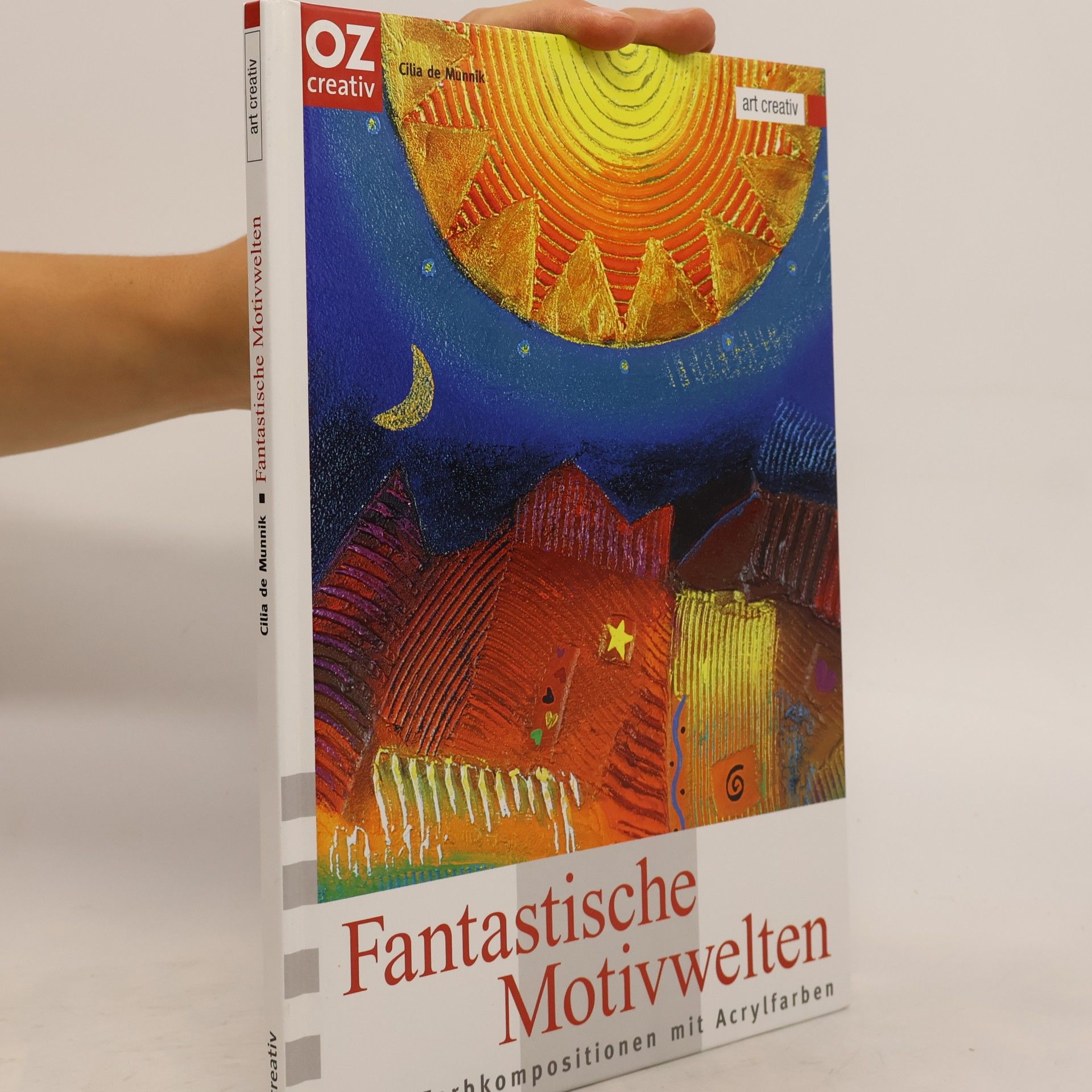 Cilia de Munnik Fantastische Motivwelten und Farbkompositionen mit Acrylfarben