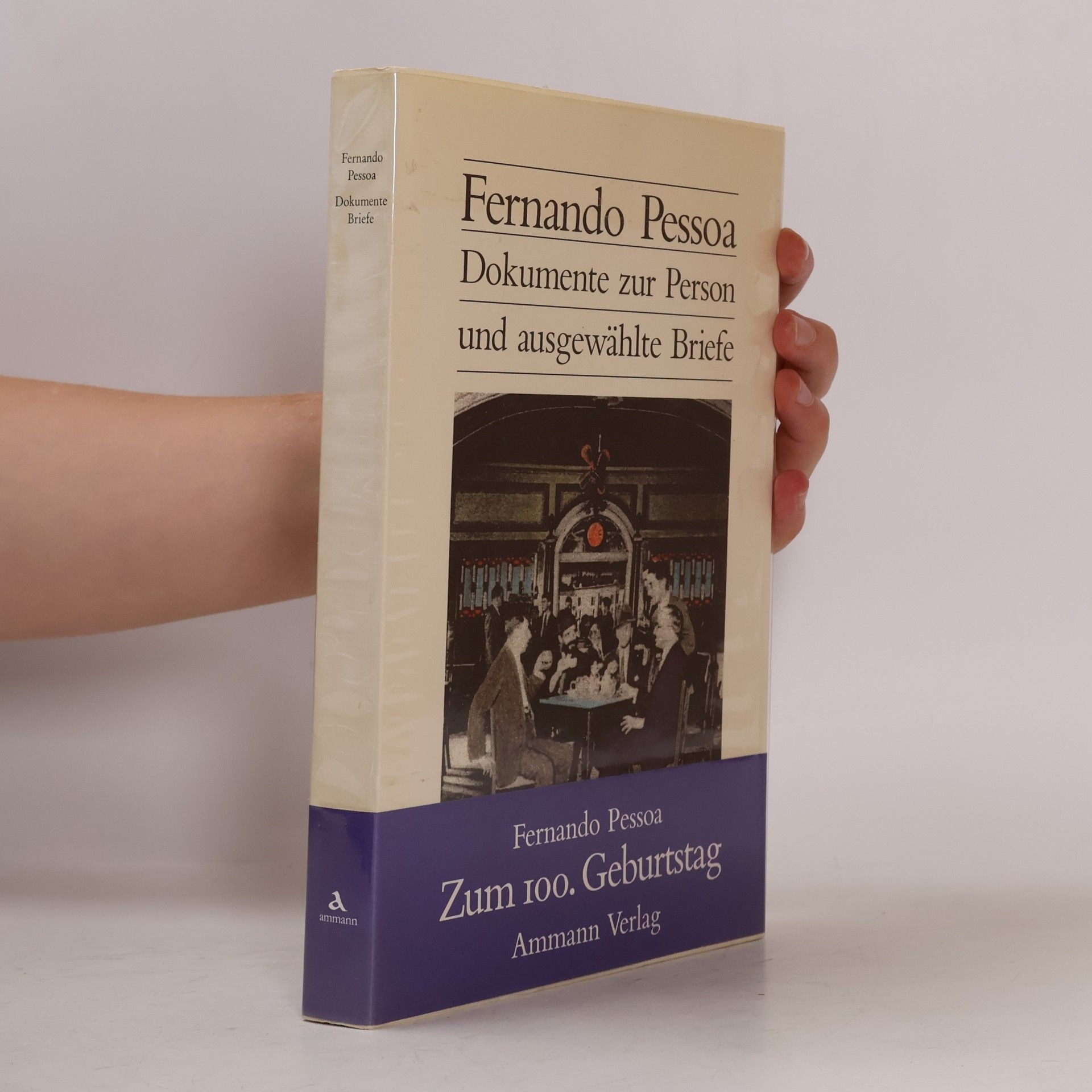Fernando Pessoa Dokumente zur Person und ausgewählte Briefe