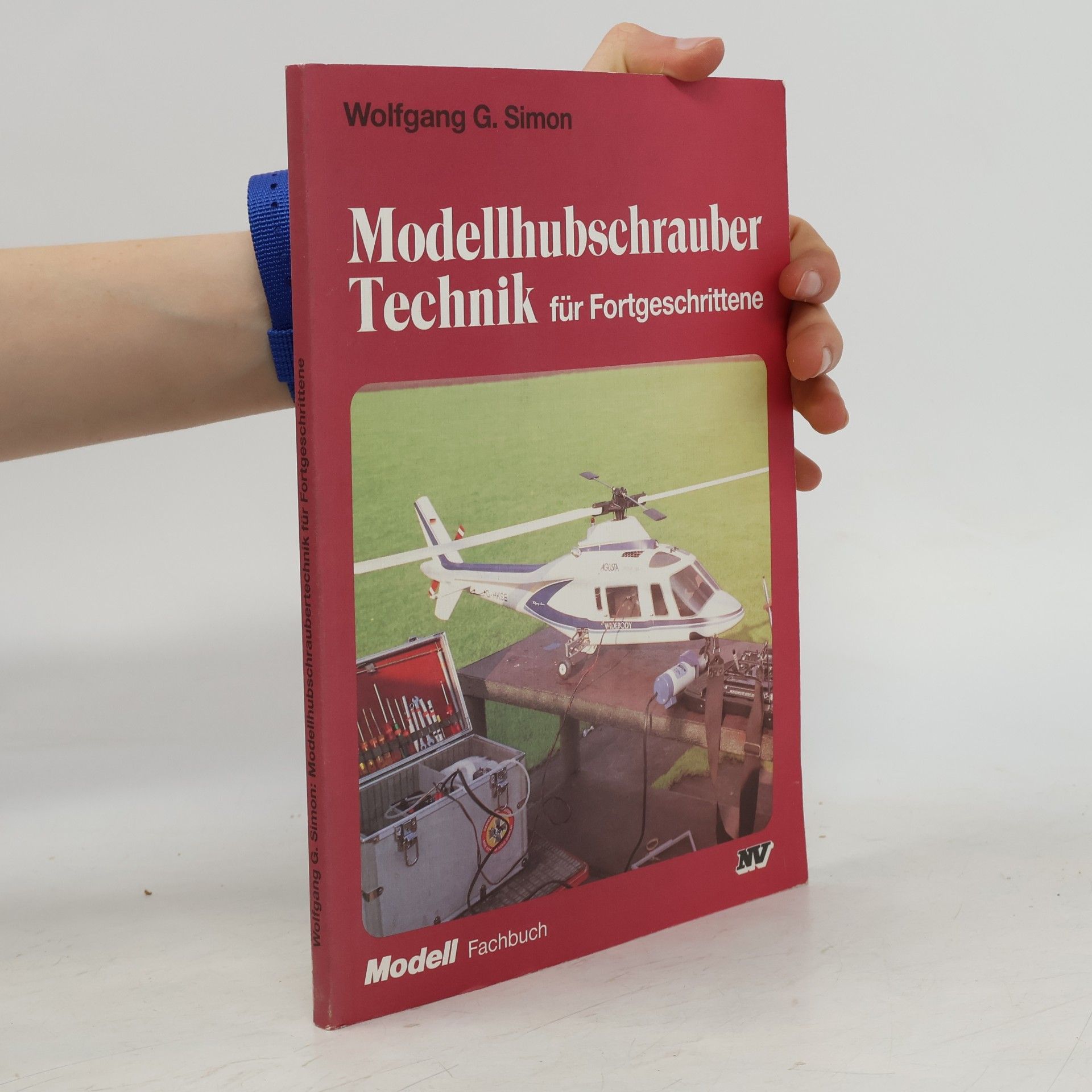 Wolfgang G. Simon Modellhubschrauber-Technik für Fortgeschrittene