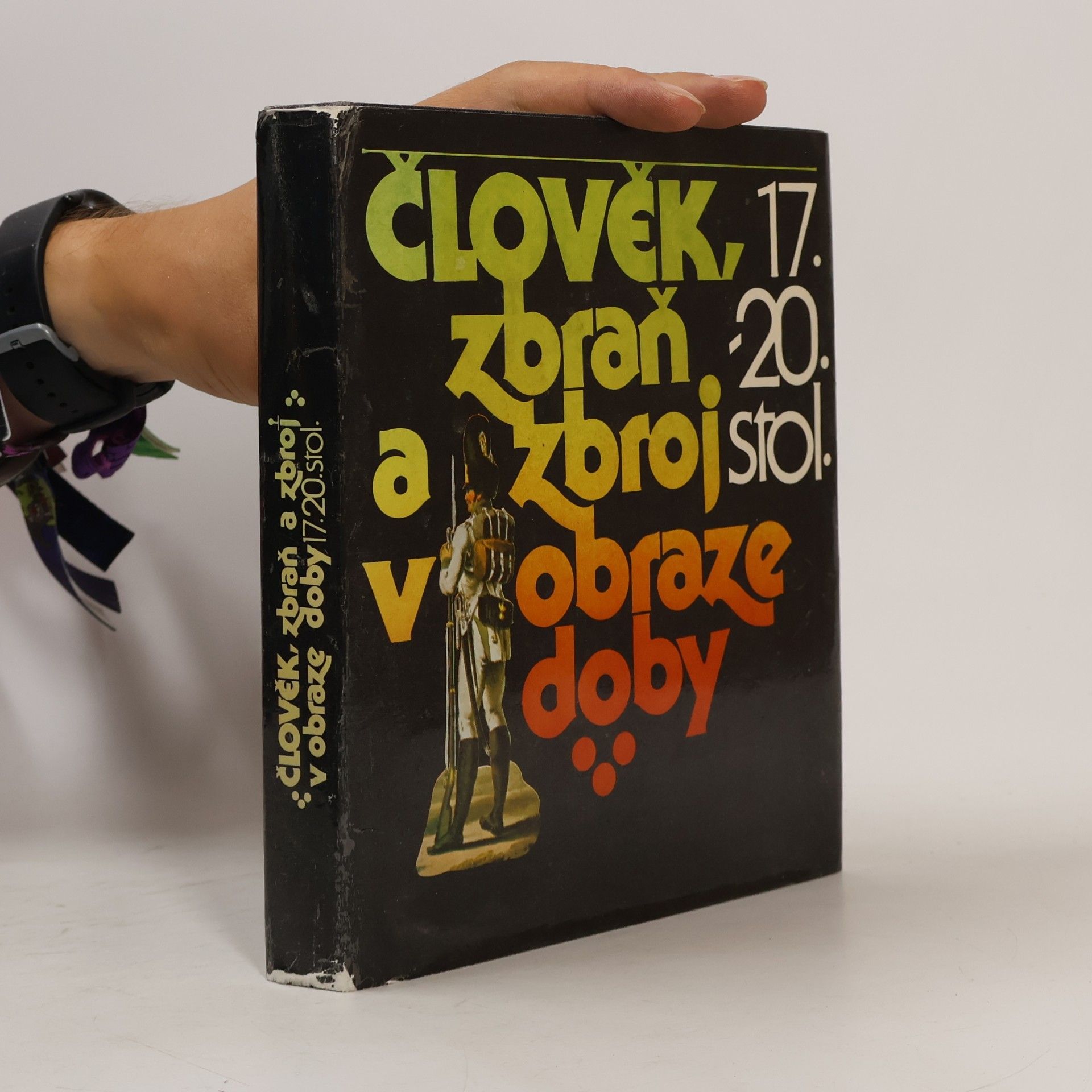 Petr Klučina Člověk, zbraň a zbroj v obraze doby 17.-20. století