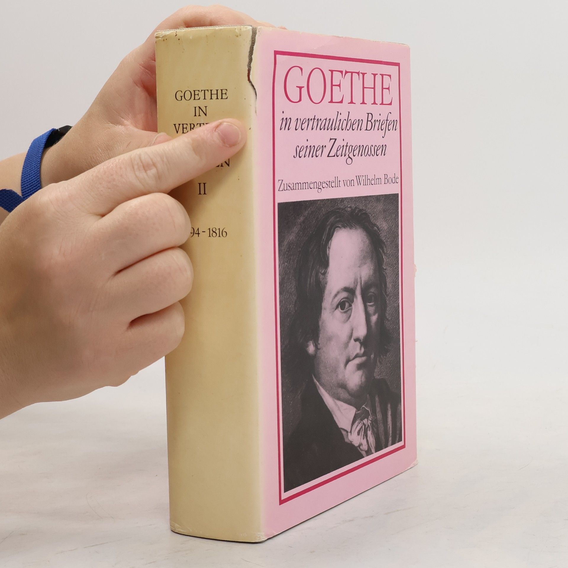 Wilhelm Bode Goethe in vertraulichen Briefen seiner Zeitgenossen. Band 2