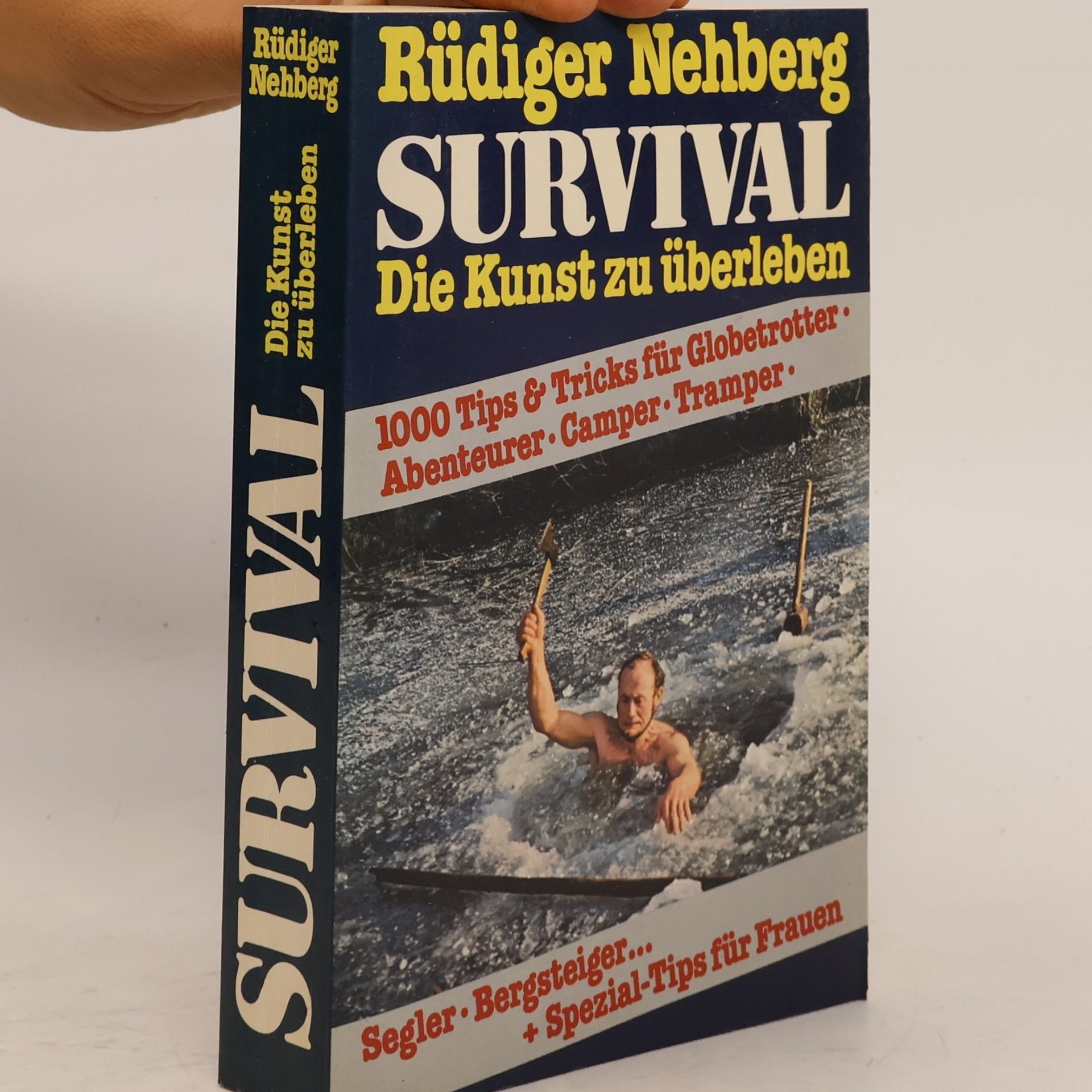 Rüdiger Nehberg Survival. Die Kunst zu überleben