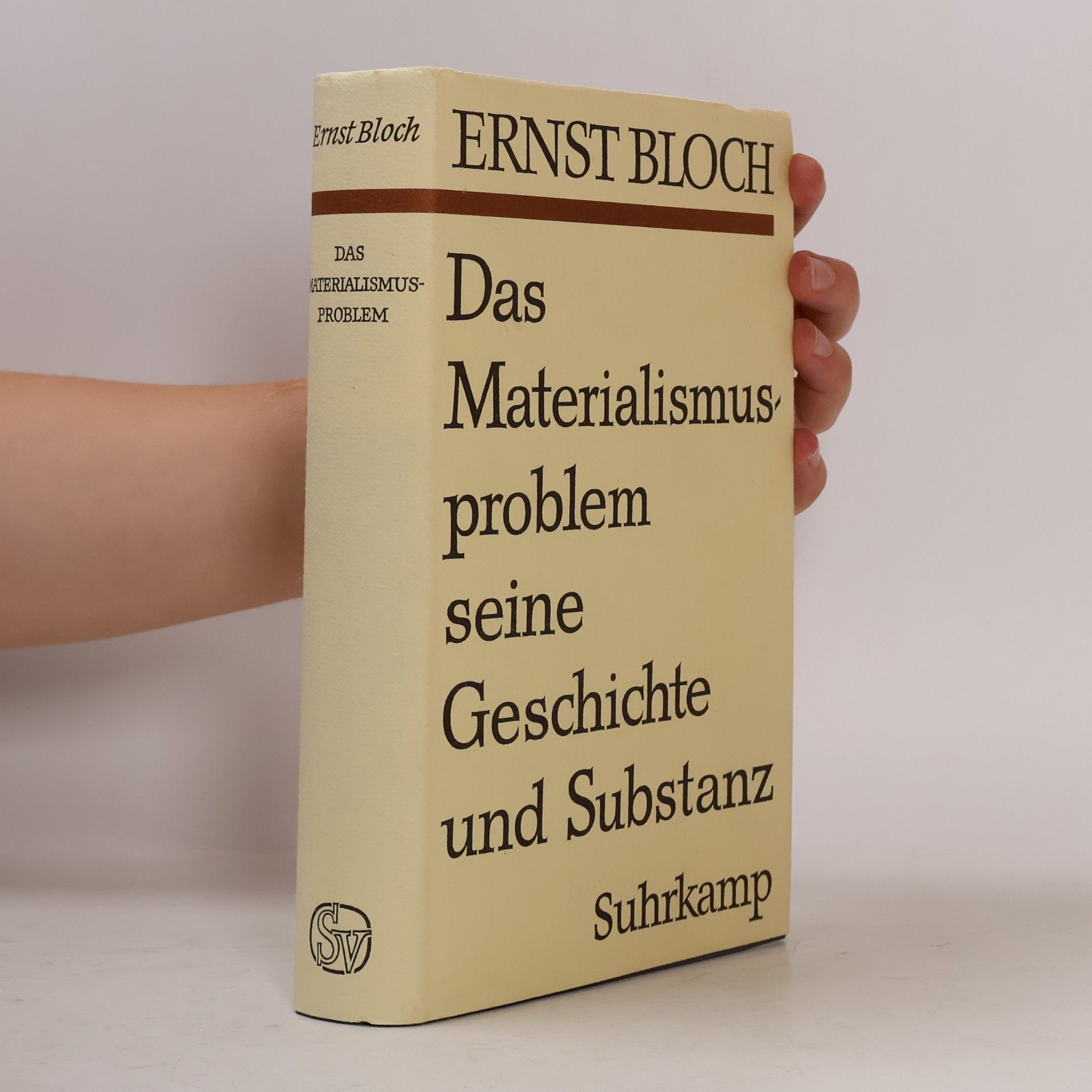 Ernst Bloch Edition Suhrkamp: Das Materialismus-Problem, seine Geschichte und Substanz