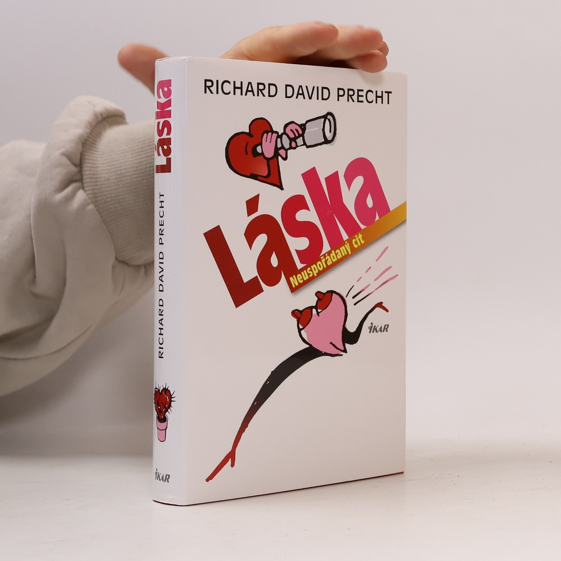 Richard David Precht Láska: Neuspořádaný cit