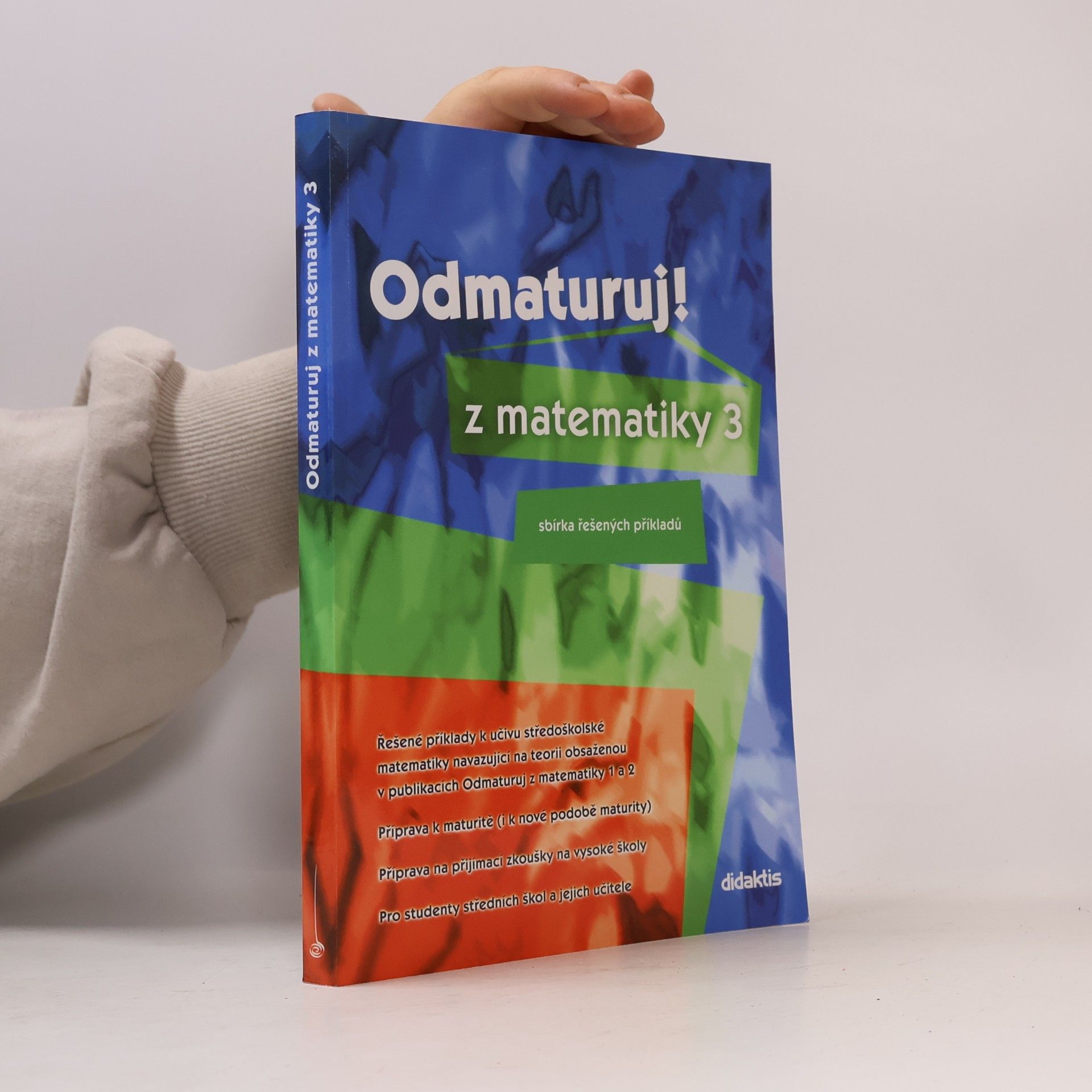 Pavel Boucník Odmaturuj! z matematiky 3. Sbírka řešených příkladů.
