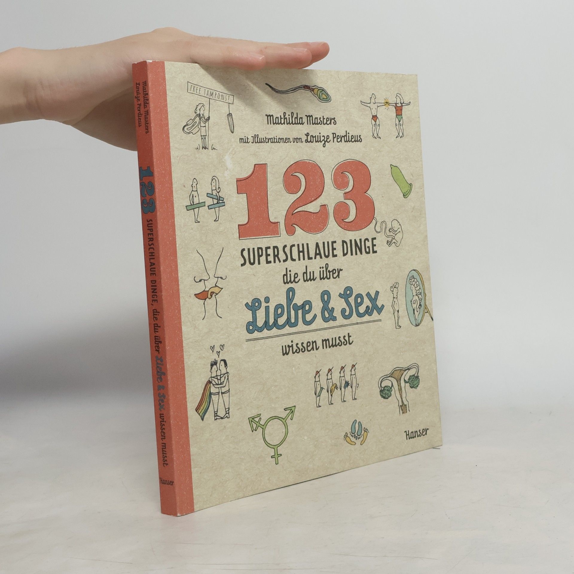 Mathilda Masters 123 superschlaue Dinge, die du über Liebe & Sex wissen musst