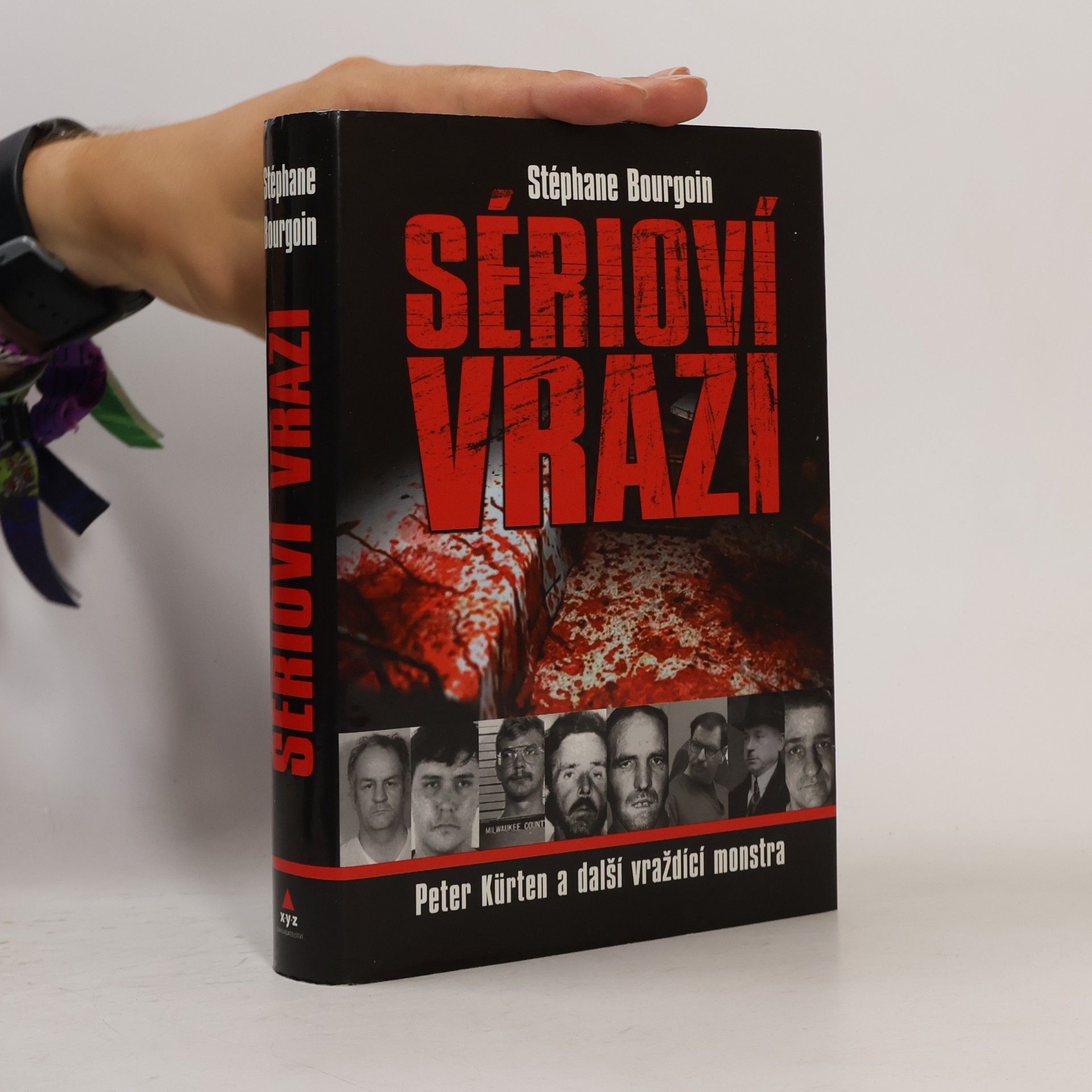 Sérioví vrazi : Peter Kürten a další vraždící monstra
