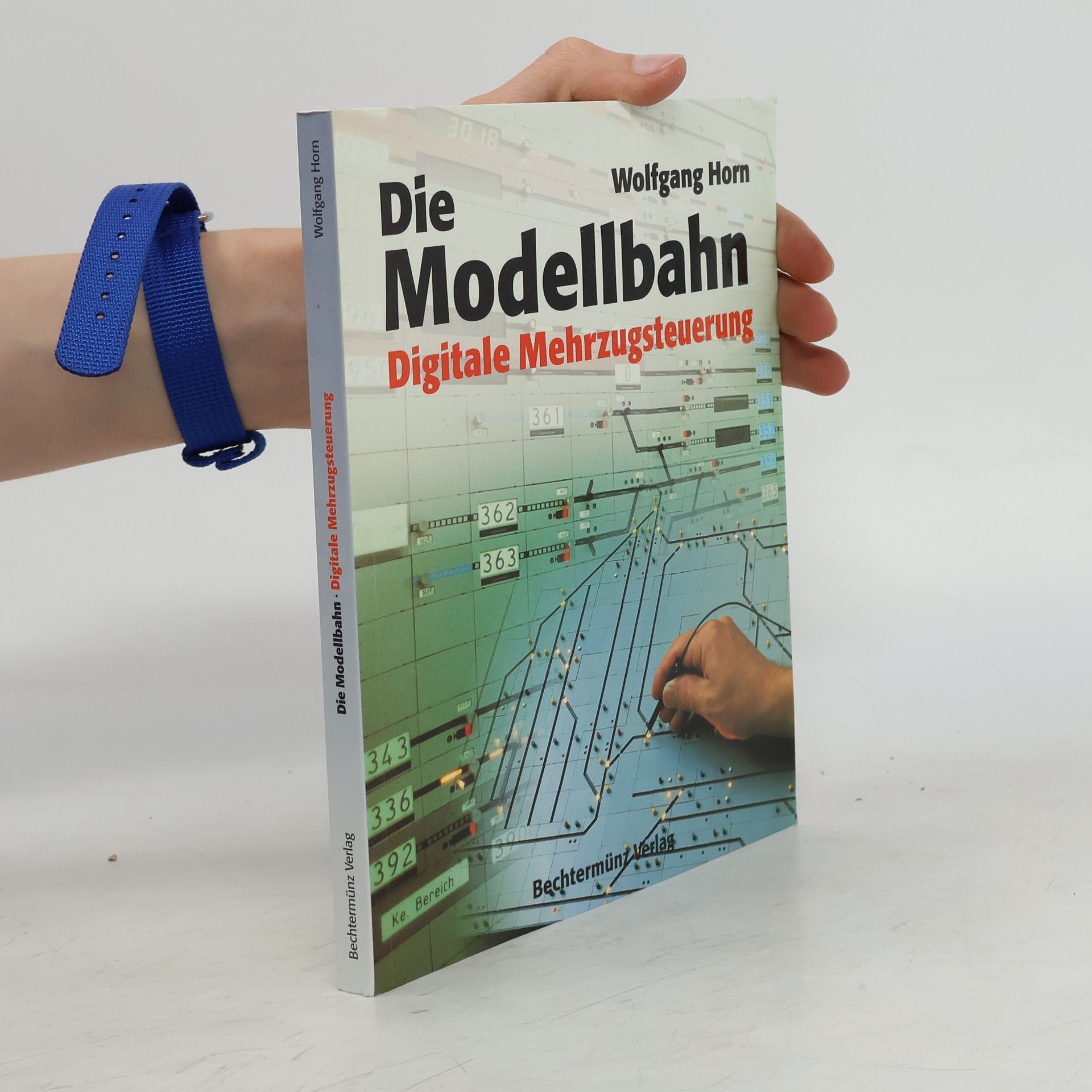 Autorenkollektiv Die Modellbahn. Digitale Mehrzugsteuerung