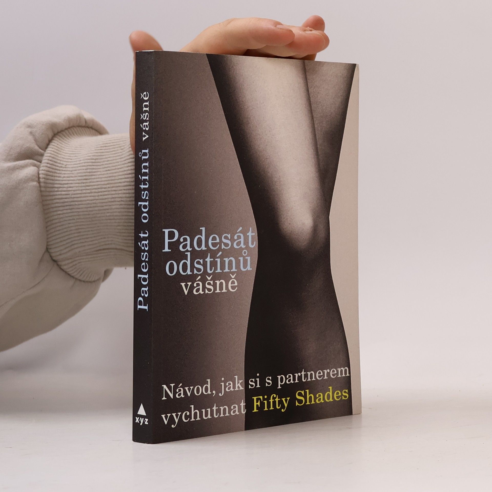 Maya Richards Padesát odstínů vášně. Návod, jak si s partnerem vychutnat Fifty shades