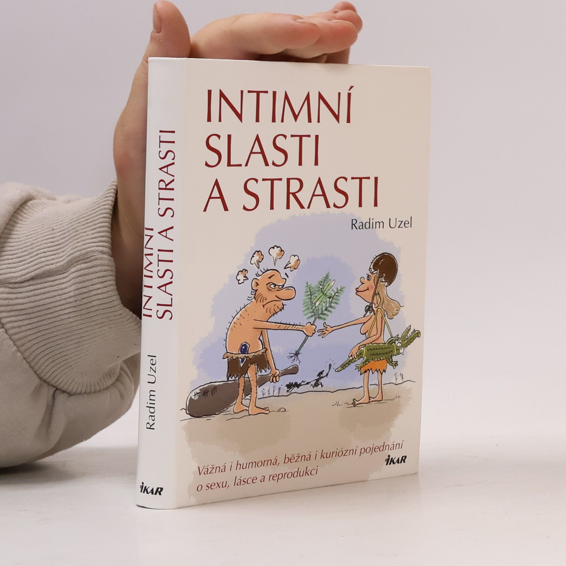 Radim Uzel Intimní slasti a strasti