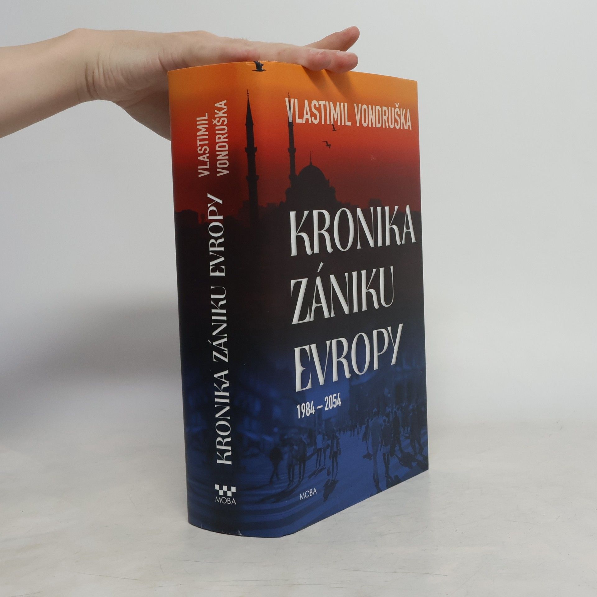 Vlastimil Vondruška Kronika zániku Evropy: 1984-2054