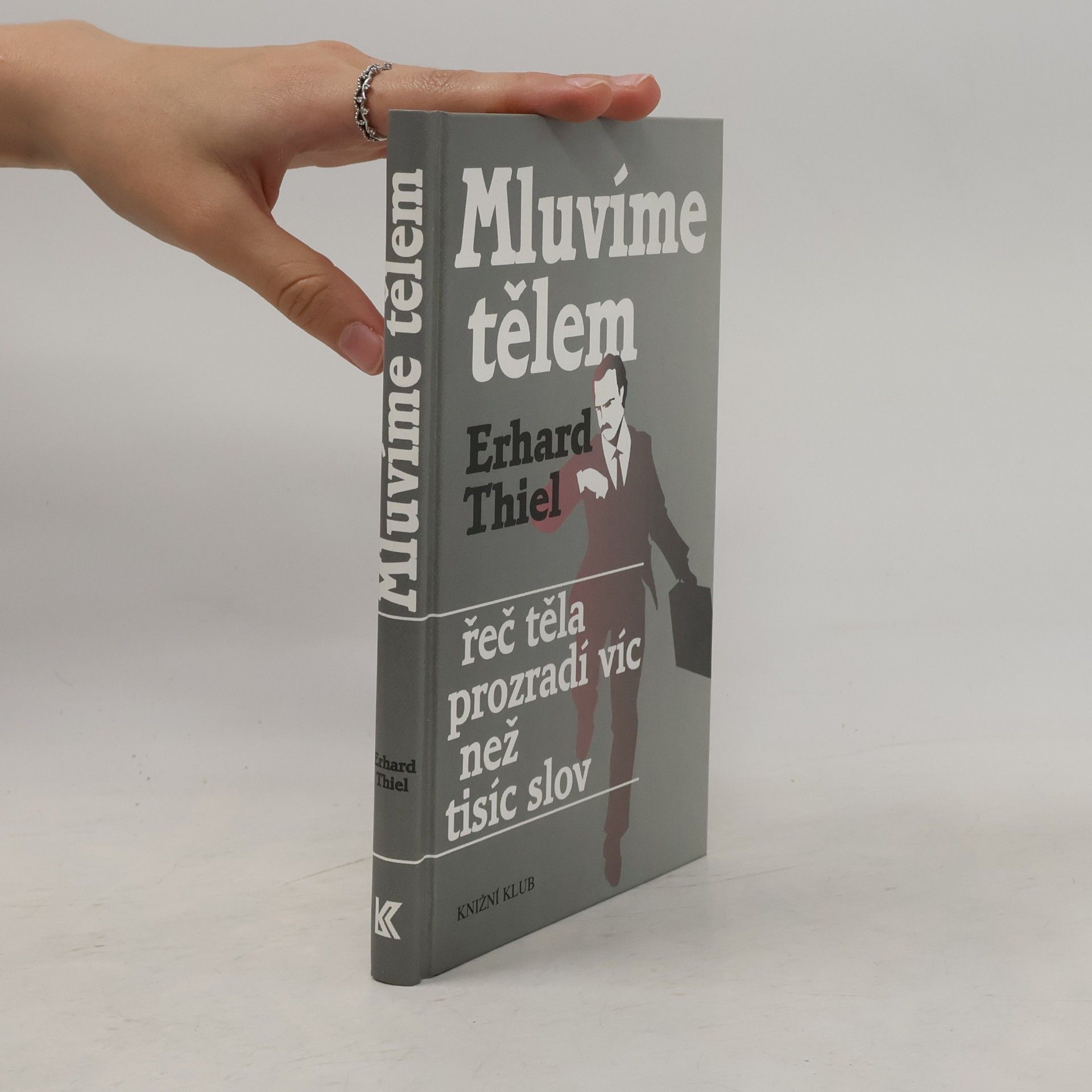 Mluvíme tělem. Řeč těla prozradí víc než tisíc slov