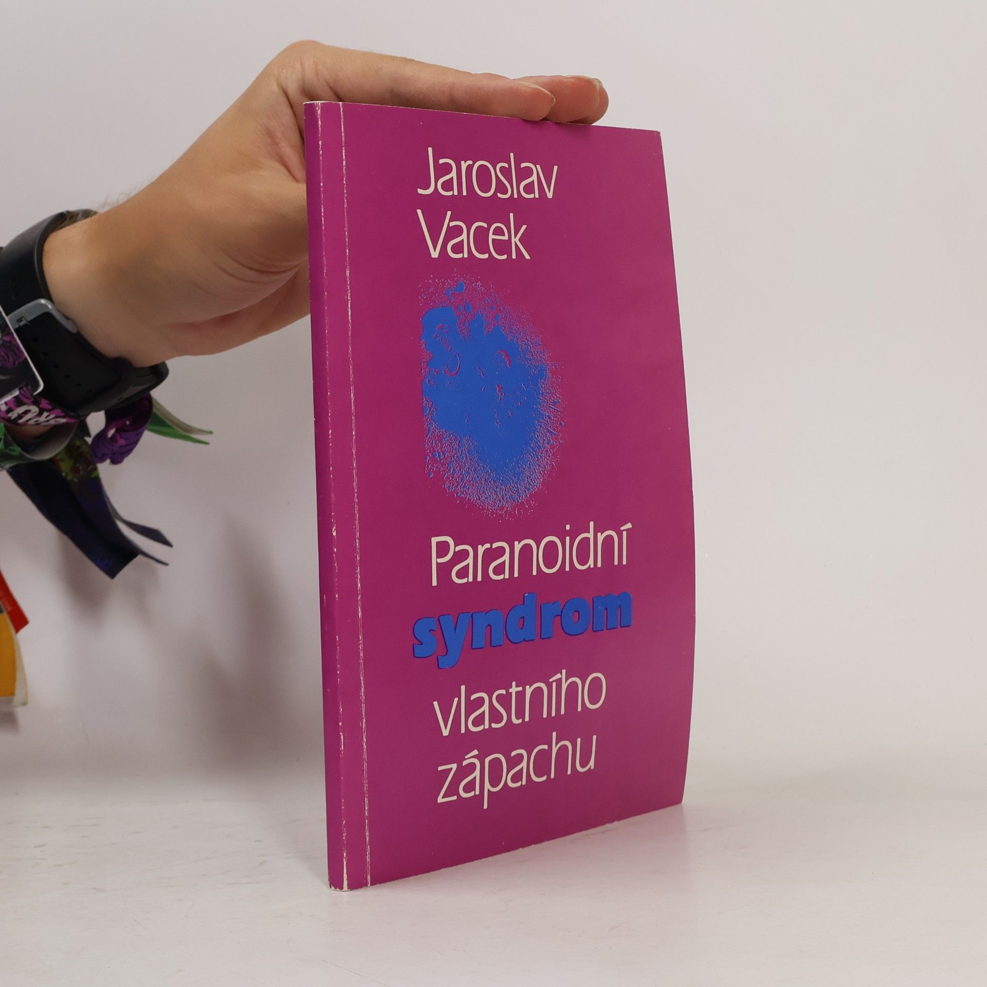 Jaroslav Vacek Paranoidní syndrom vlastního zápachu
