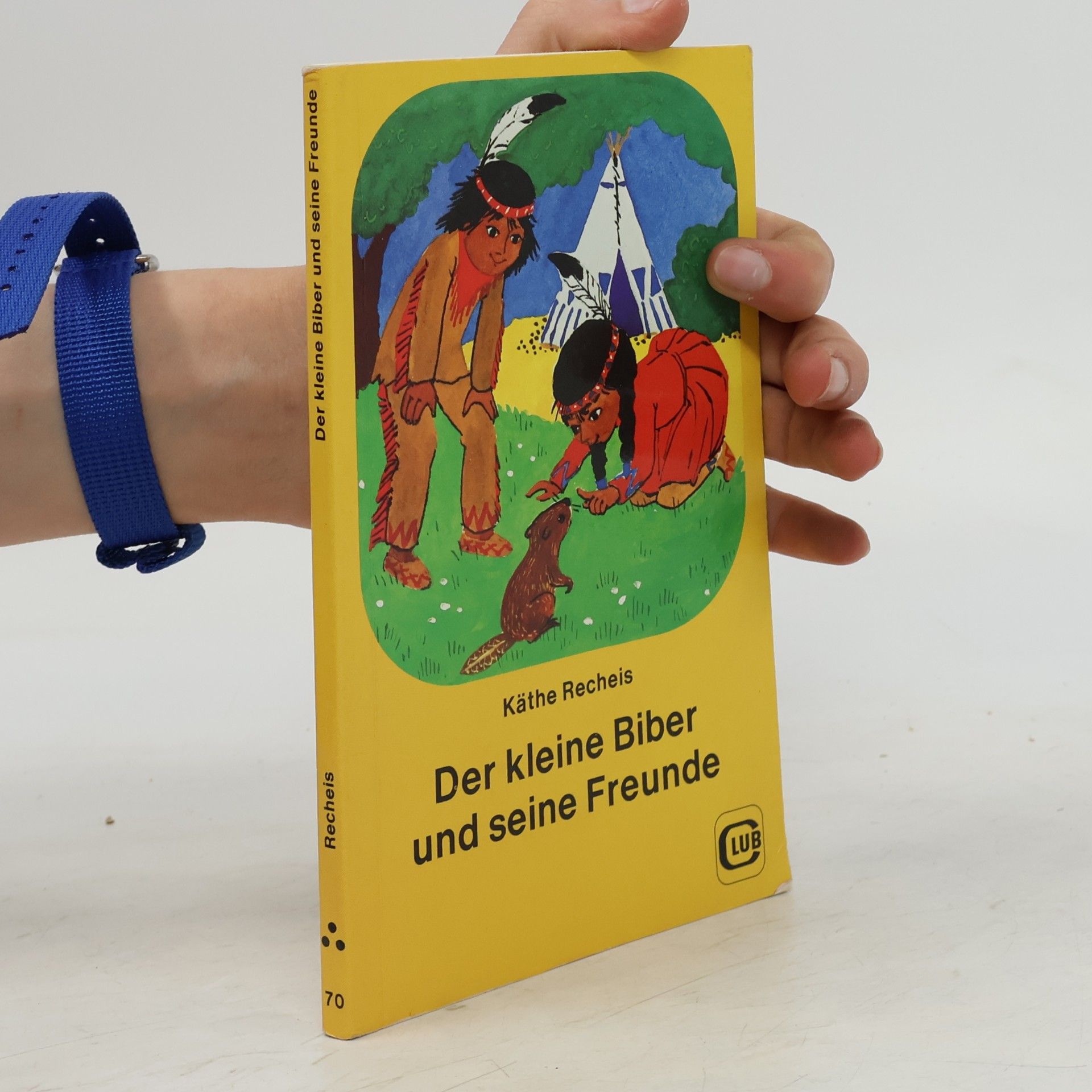 Käte Recheis Der kleine Biber und seine Freunde