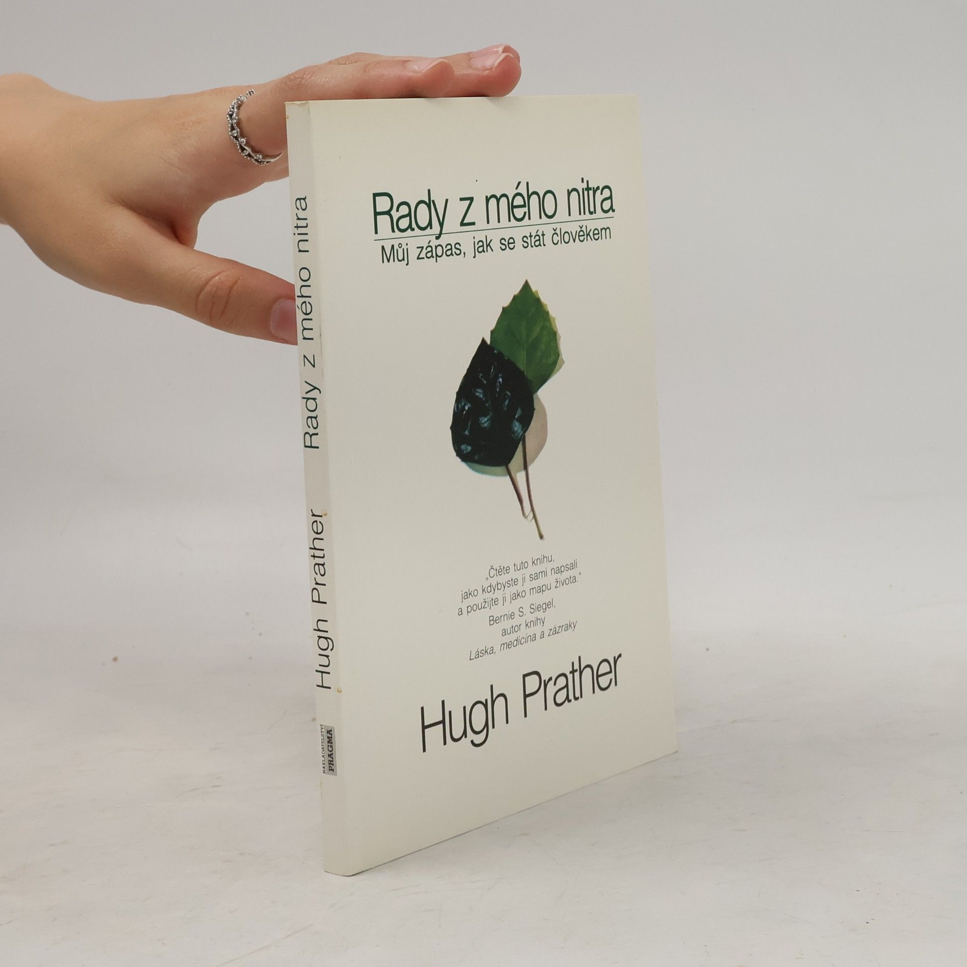 Hugh Prather Rady z mého nitra: Můj zápas, jak se stát člověkem
