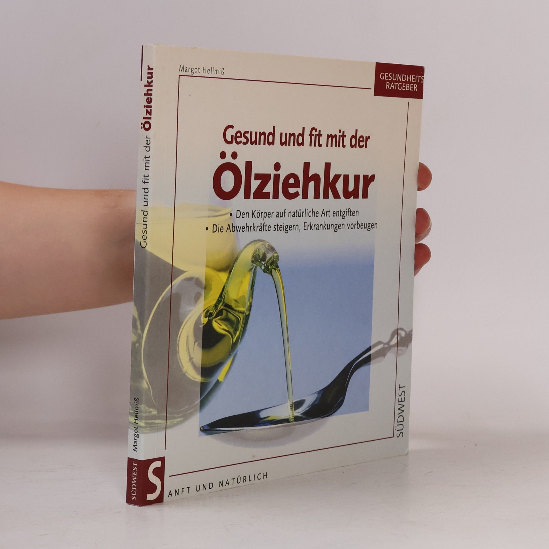 Margot Hellmiß Gesund und fit mit der Ölziehkur