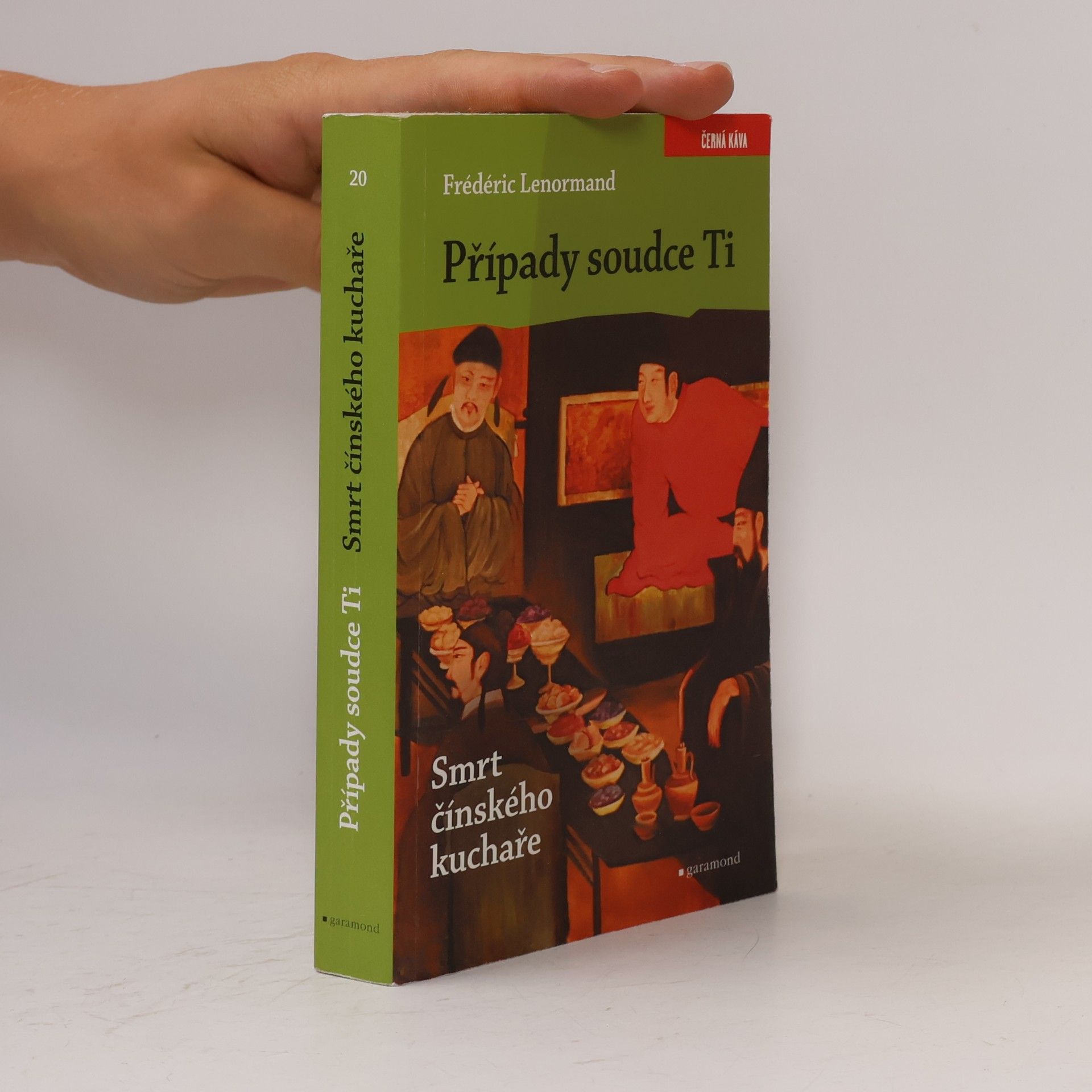 Frédéric Lenormand Případy soudce Ti. Smrt čínského kuchaře.