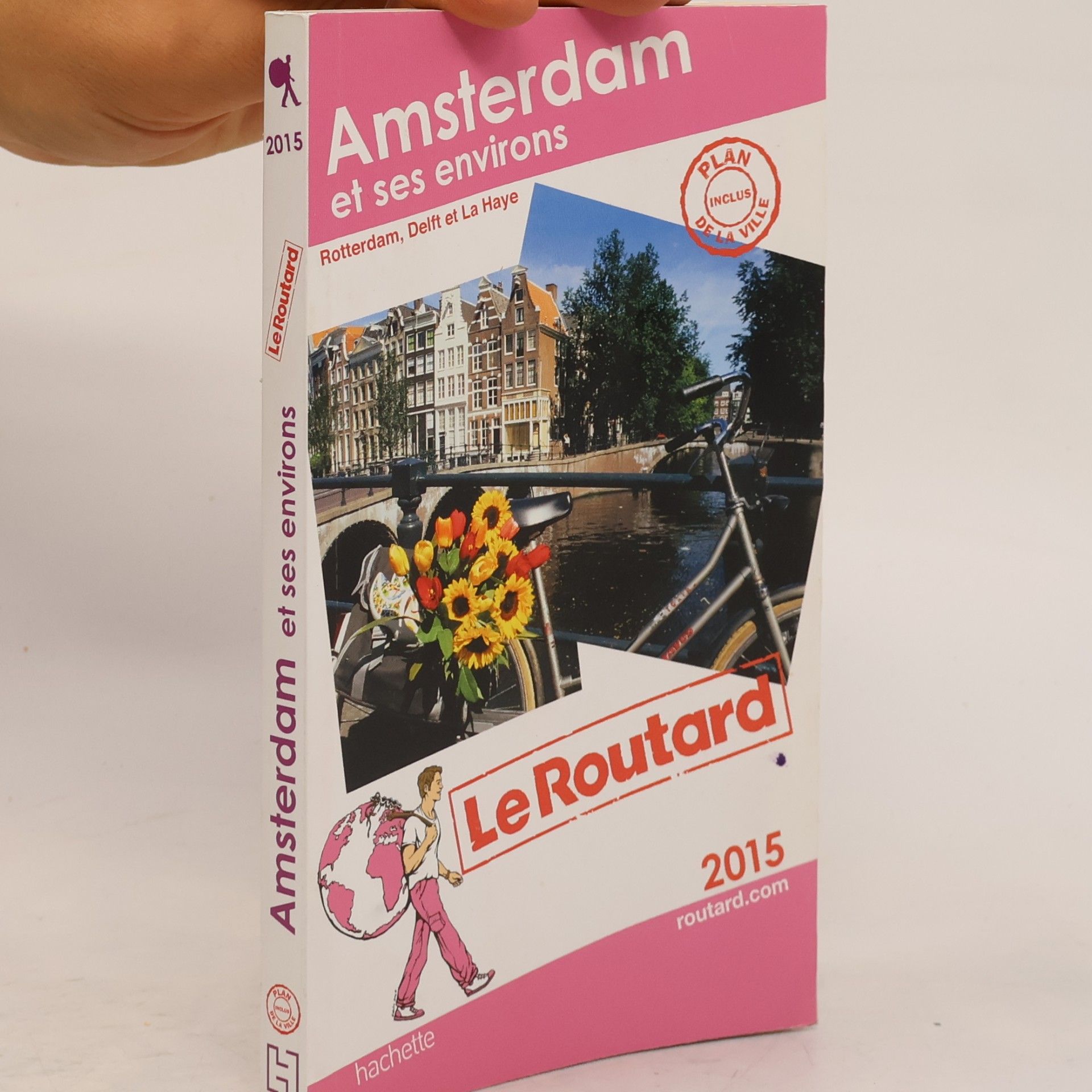 Hachette Tourisme Guide du Routard Amsterdam et ses environs 2015