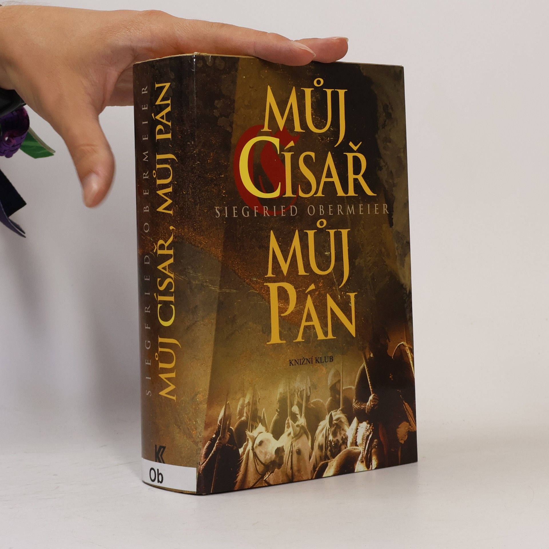 Siegfried Obermeier Můj císař, můj pán