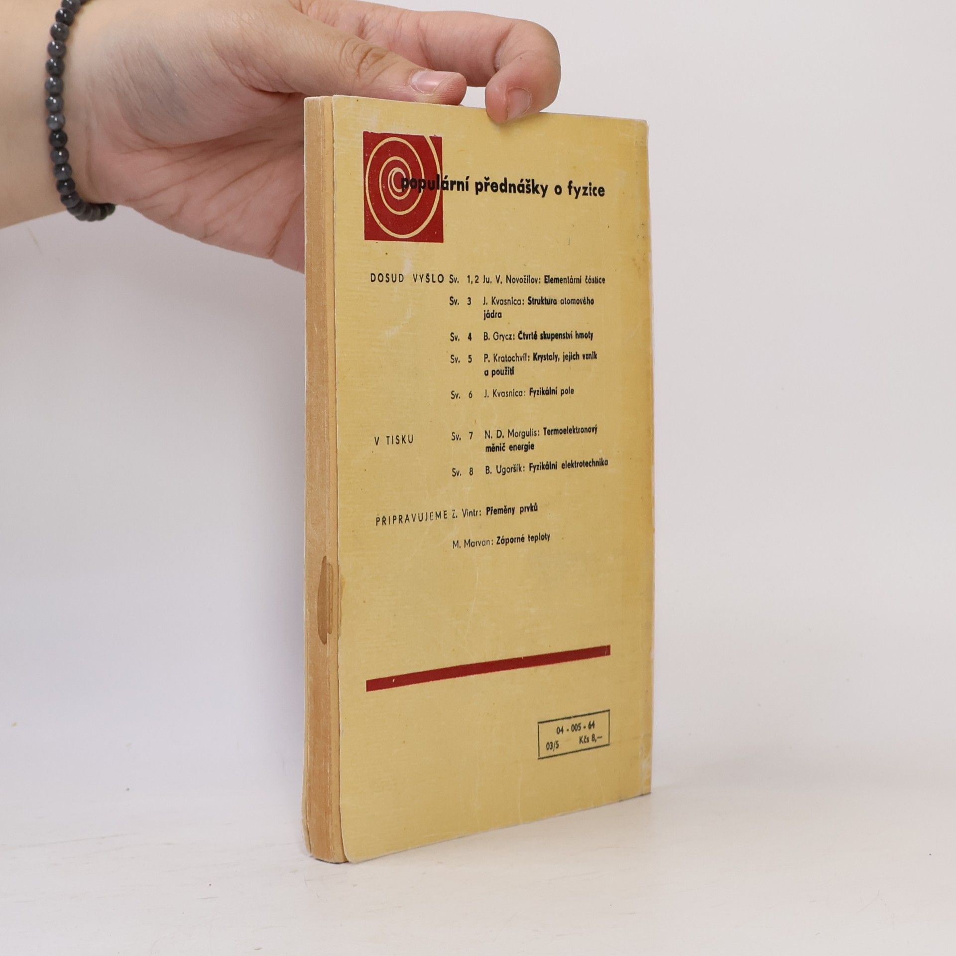 Jozef Kvasnica Populární přednášky o fyzice - Svazek 6: Fyzikální pole