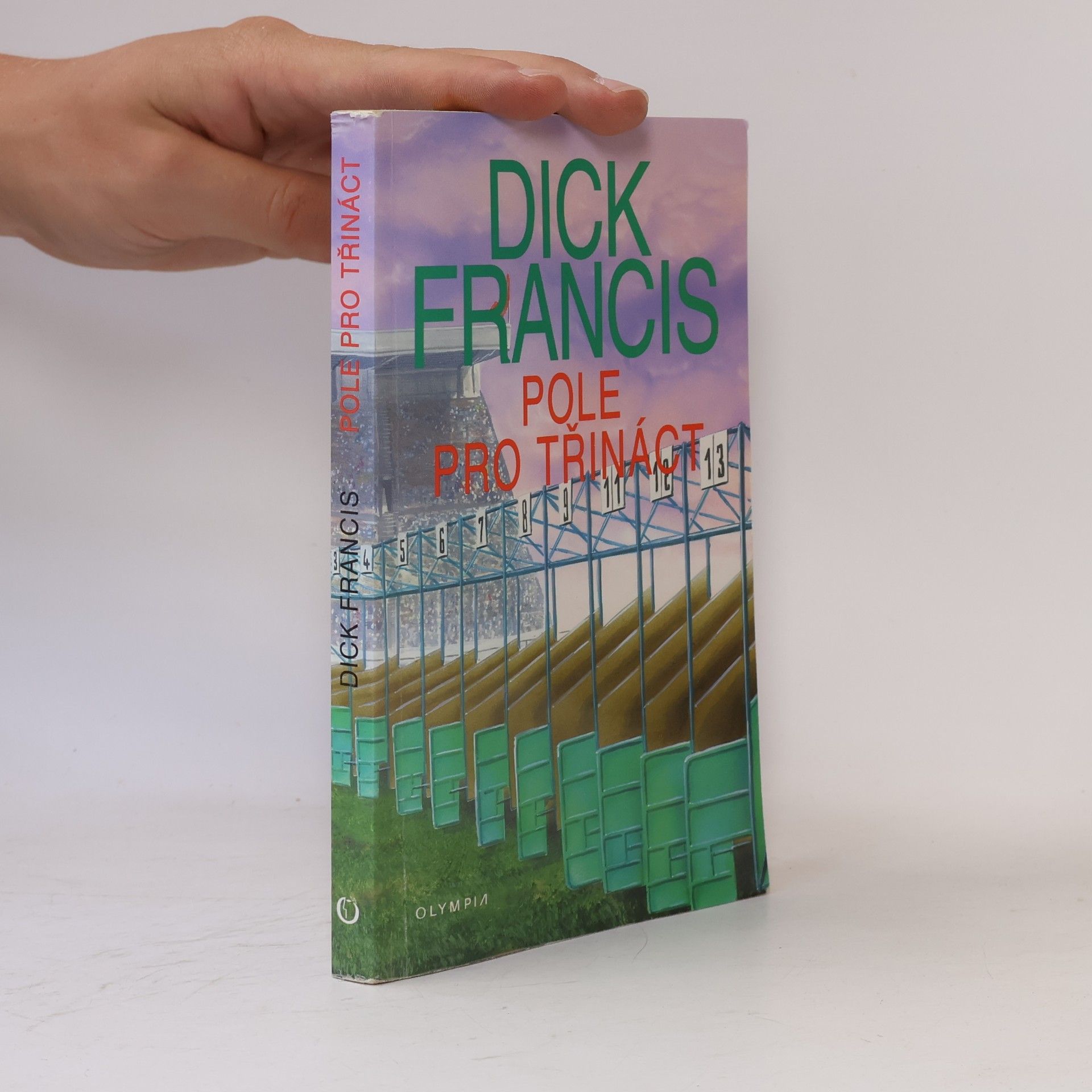 Dick Francis Pole pro třináct: Detektivní příběhy z dostihového prostředí