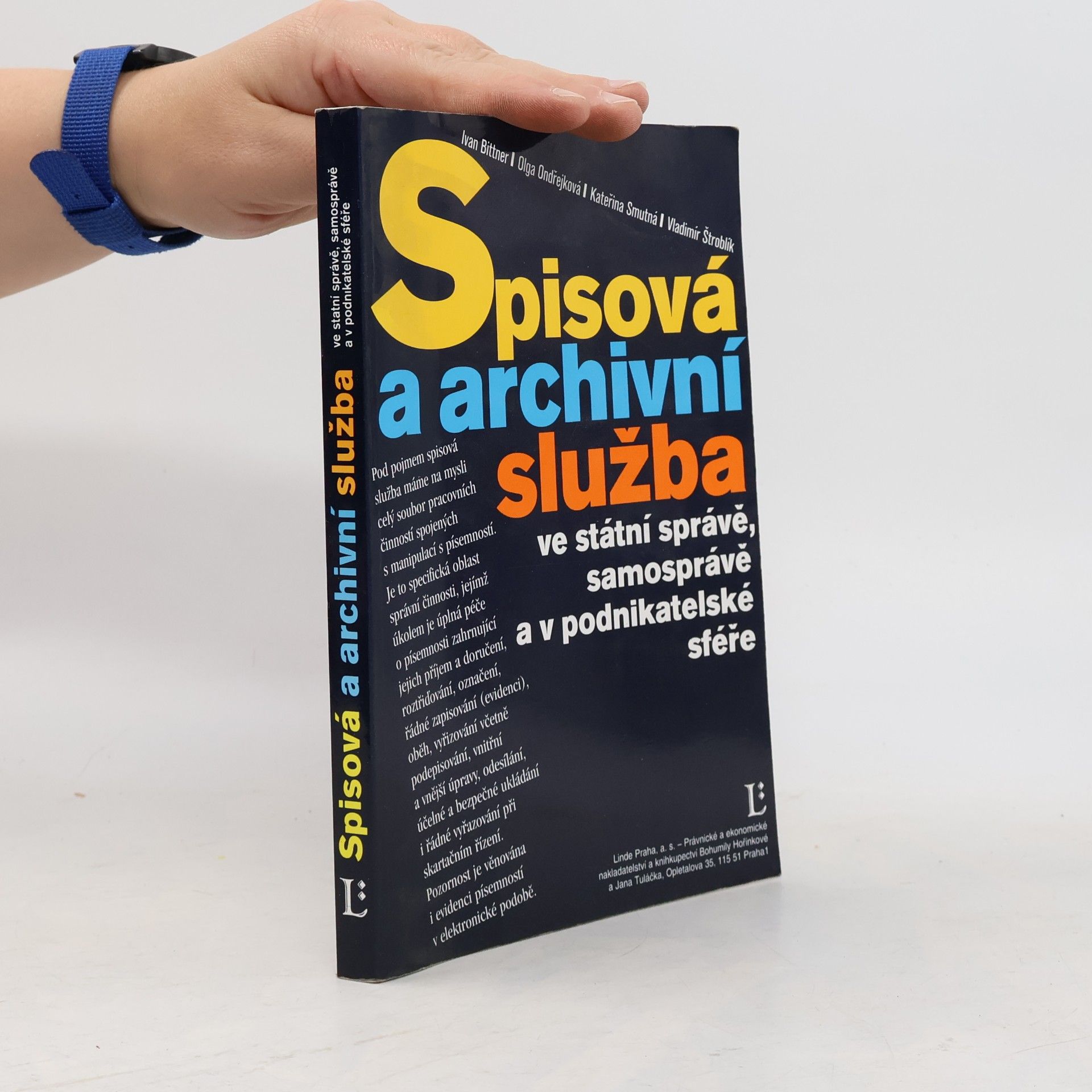 Ivan Bittner Spisová a archivní služba ve státní správě, samosprávě a v podnikatelské sféře