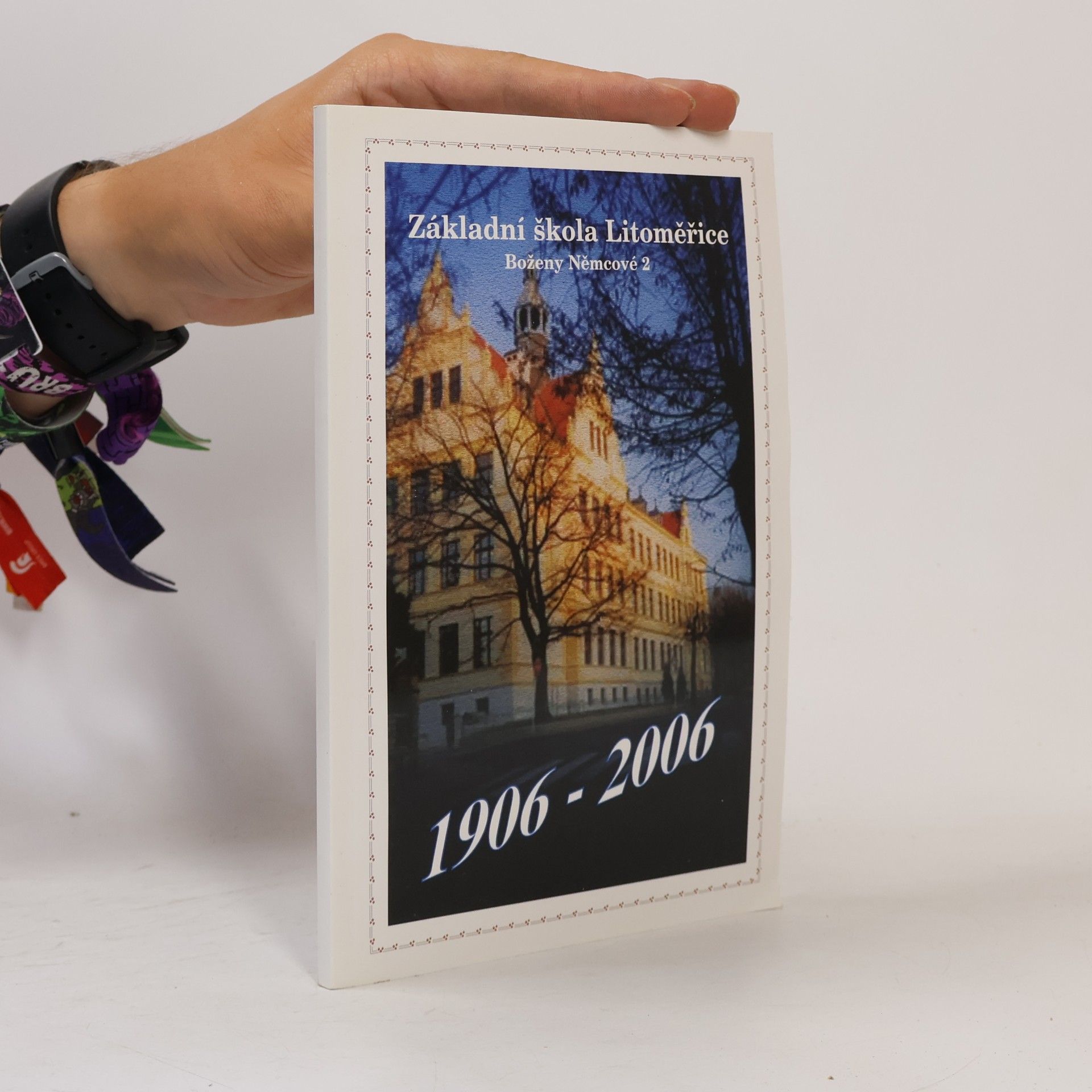 kolektiv Základní škola Litoměřice, Boženy Němcové 2. 1906-2006