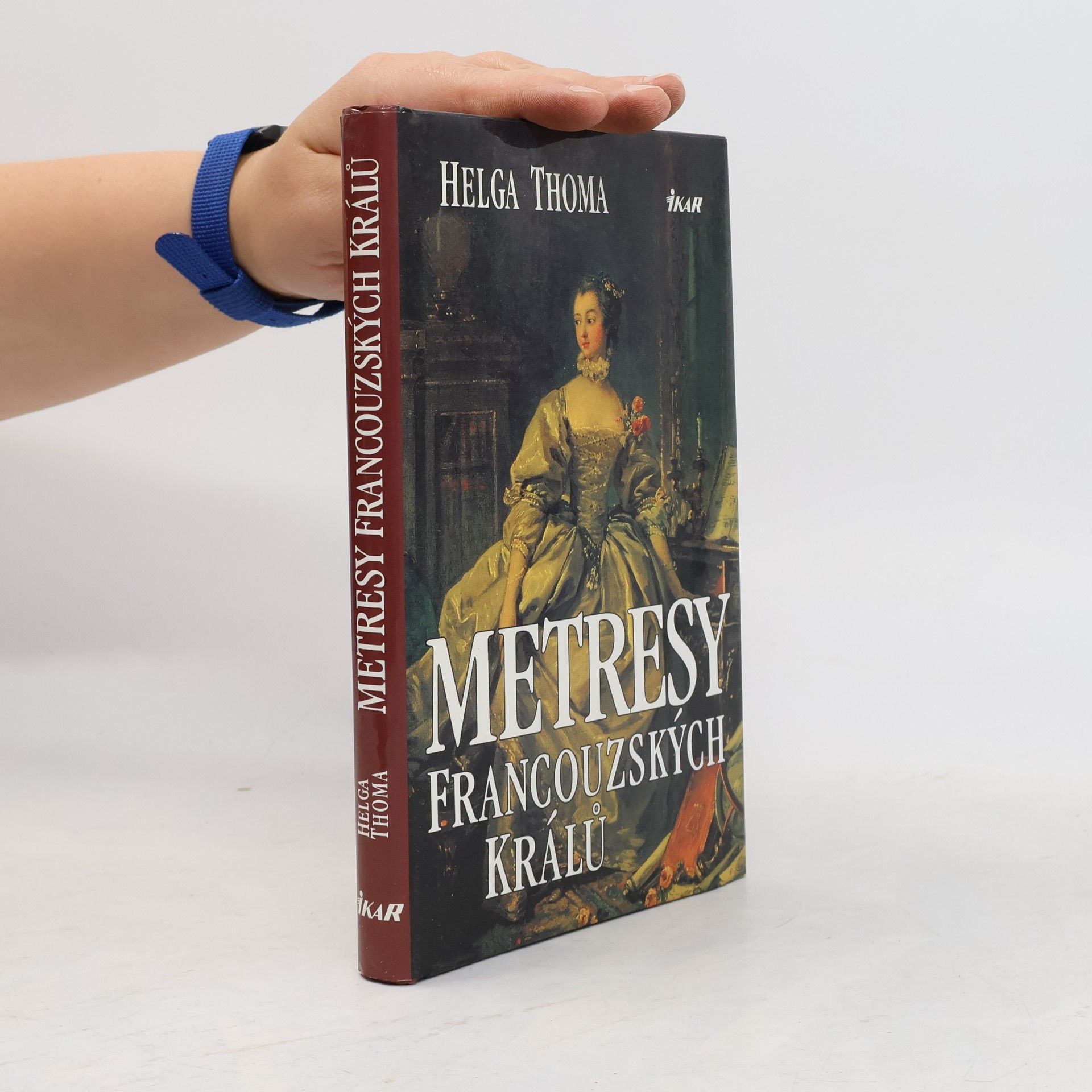 Helga Thoma Metresy francouzských králů