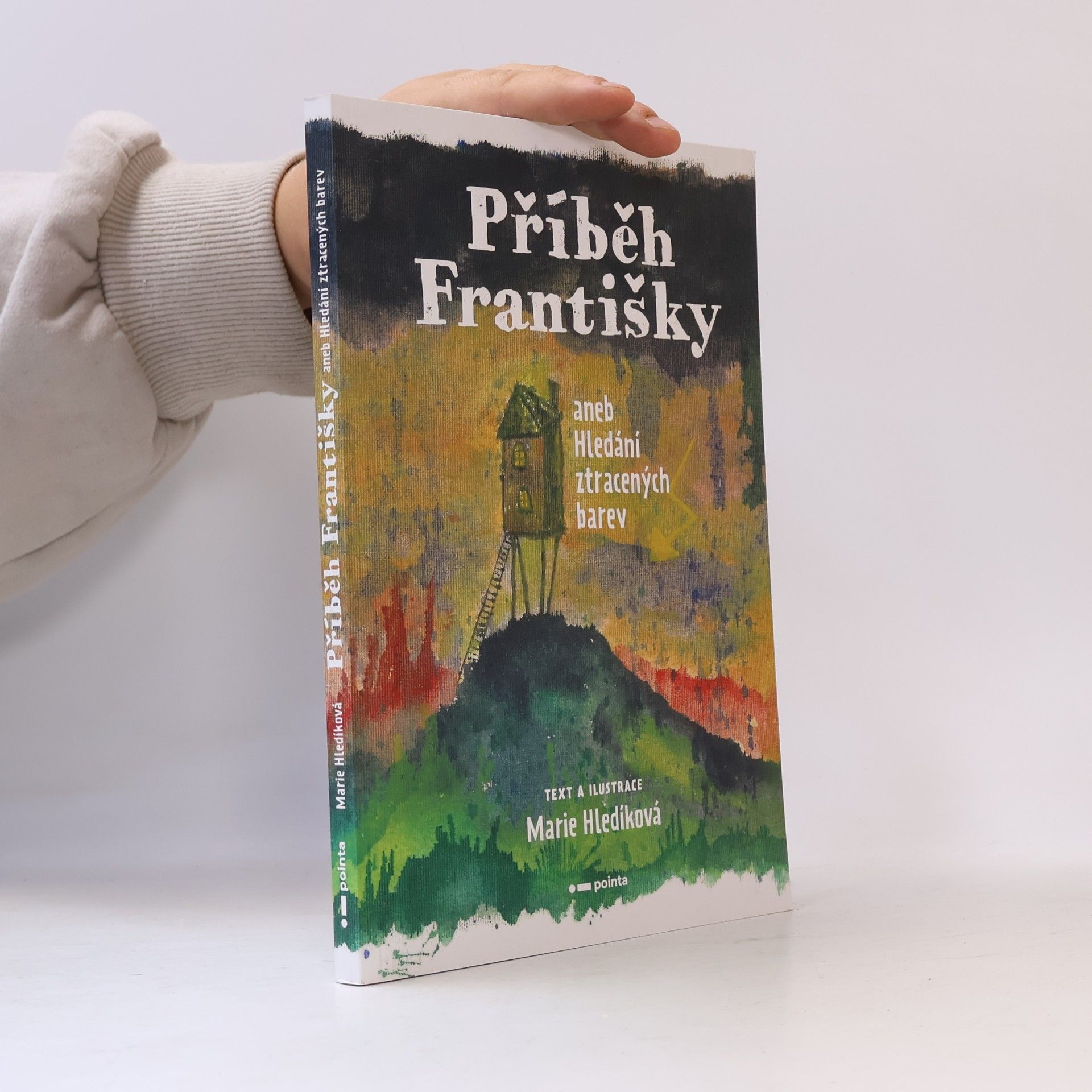 Marie Hledíková Příběh Františky, aneb, Hledání ztracených barev