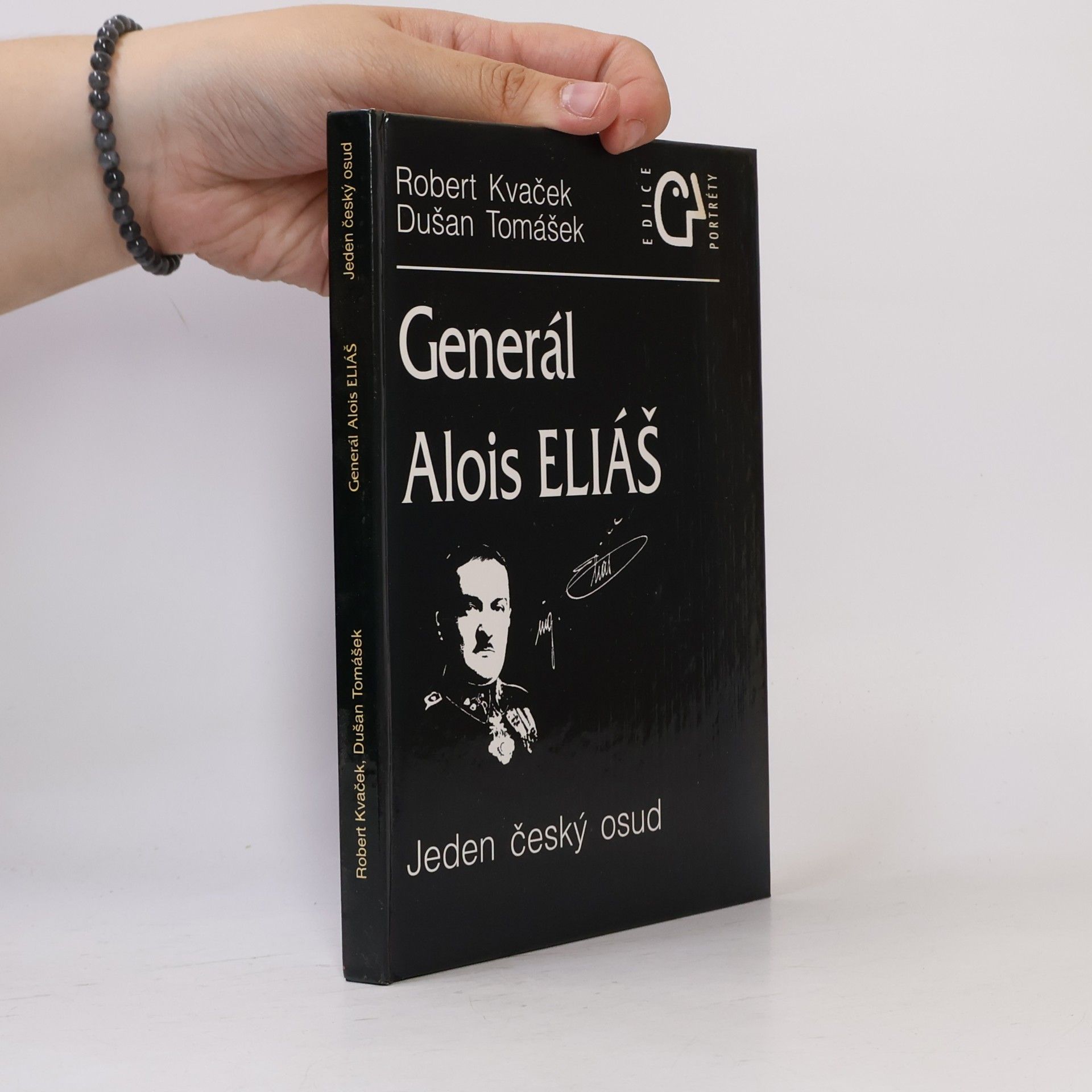 Dušan Tomášek Generál Alois Eliáš : jeden český osud