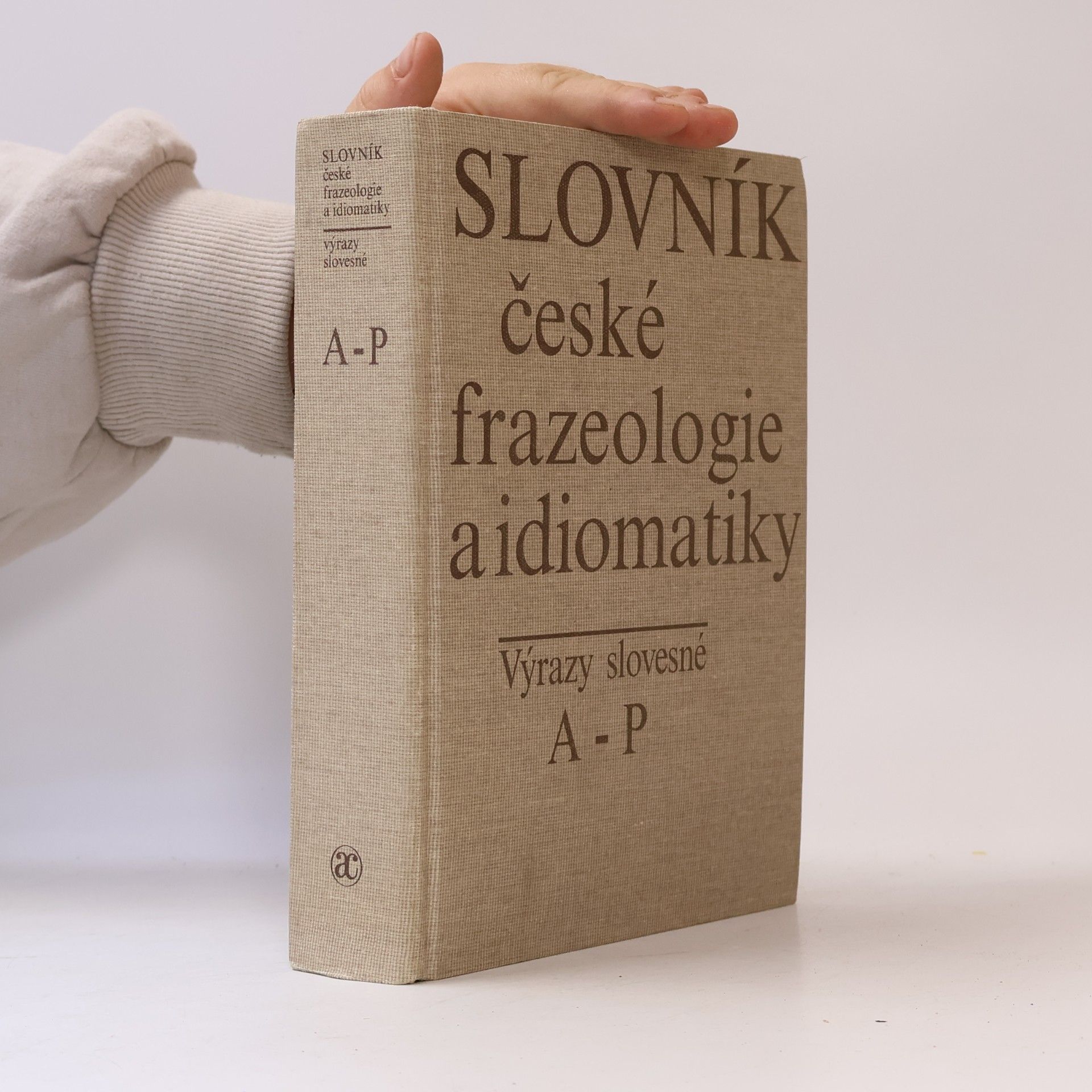 Autorenkollektiv Slovník české frazeologie a idiomatiky. Výrazy slovesné. A-P