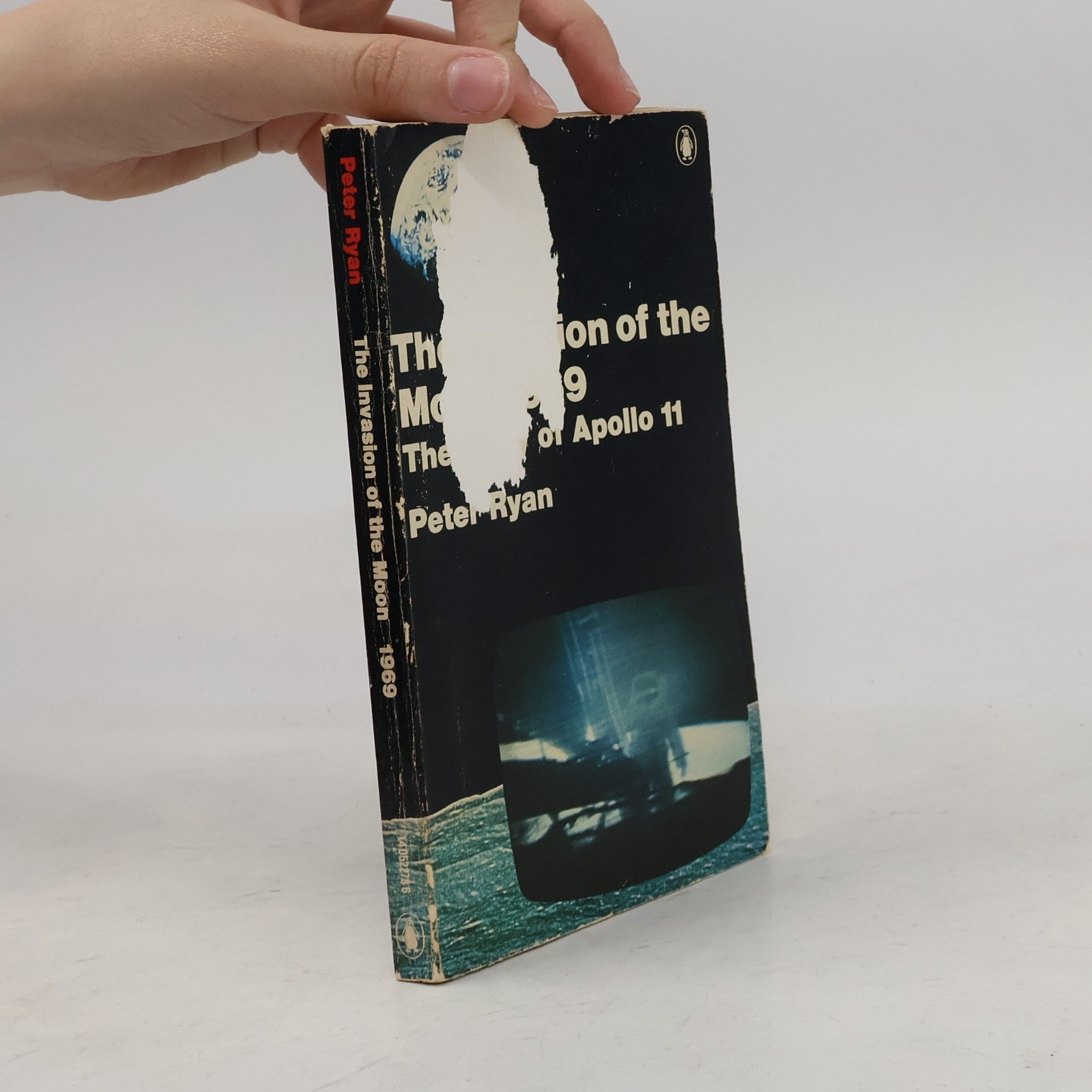 Peter Ryan The Invasion of the Moon 1969 the Story of Apollo 11