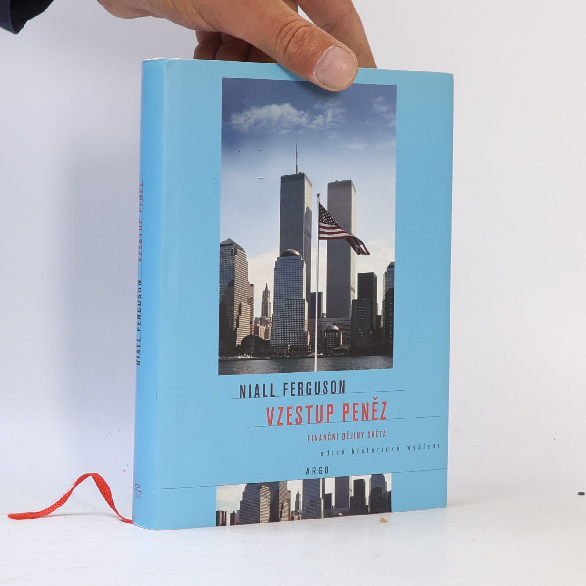 Niall Ferguson Vzestup peněz. Finanční dějiny světa