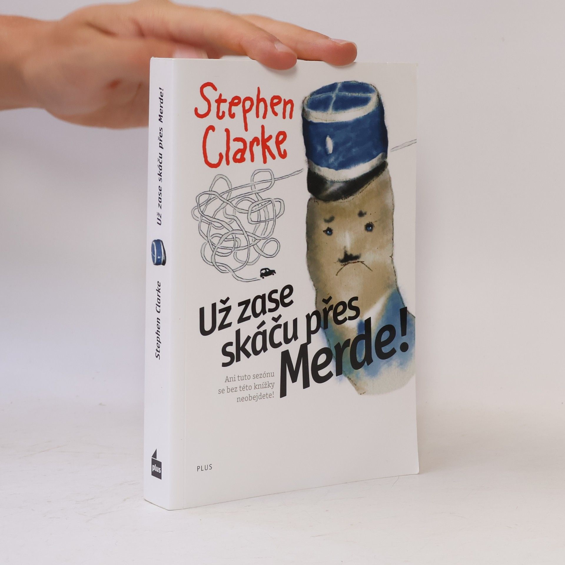 Stephen Clarke Už zase skáču přes Merde!
