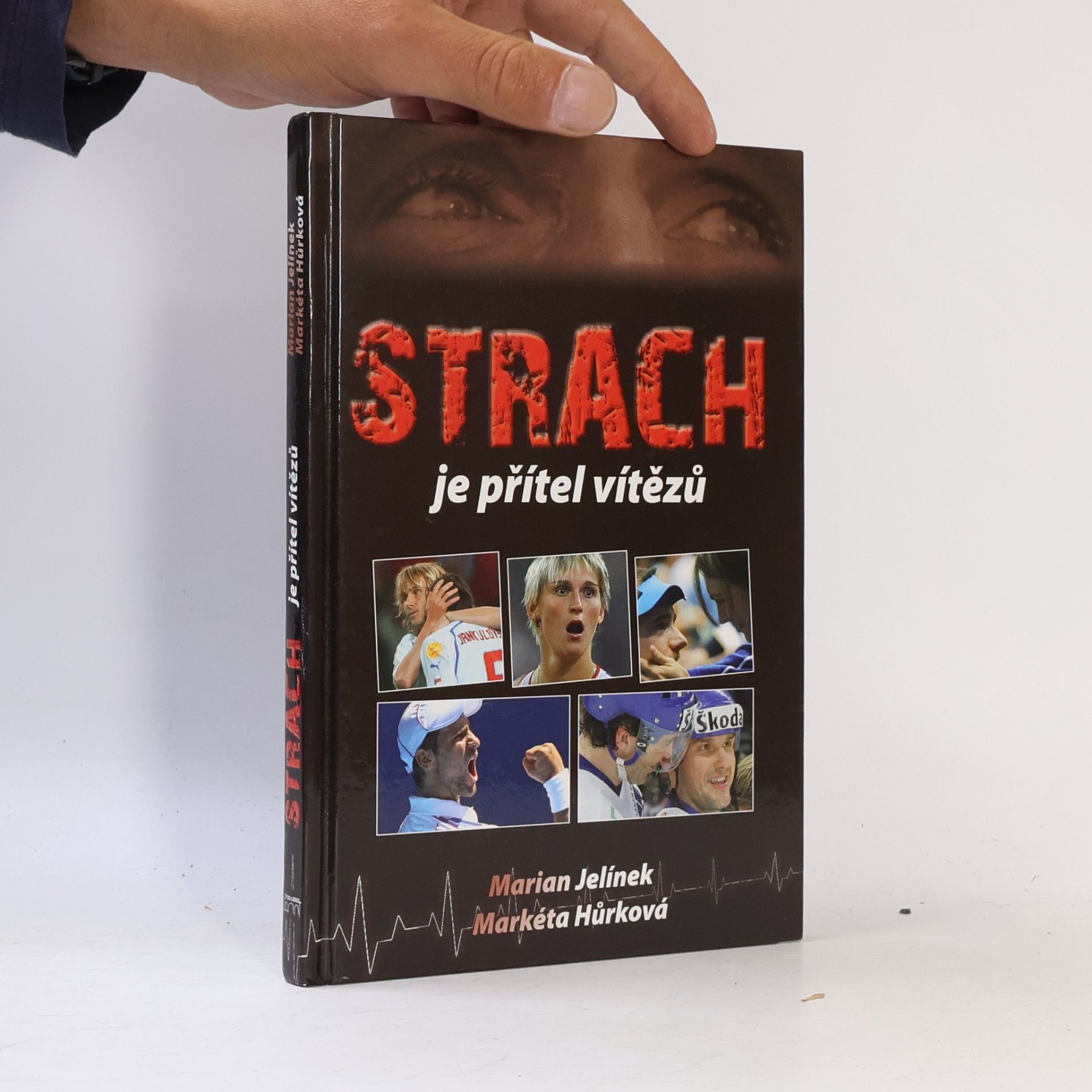Marian Jelínek Strach je přítel vítězů